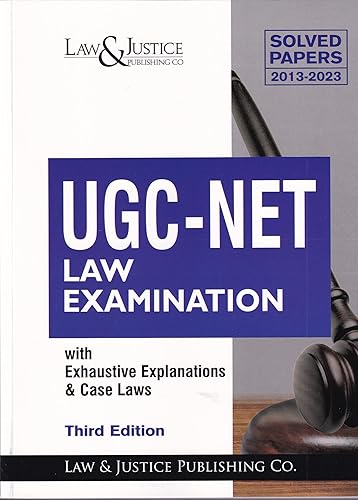 UGC-NET Law Examination with Exhaustive Explanations &amp; Case Laws (Third Edition)