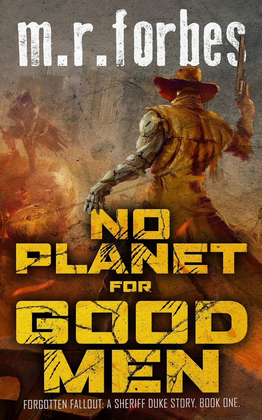 No Planet for Good Men: A Sheriff Duke Story (Forgotten Fallout)