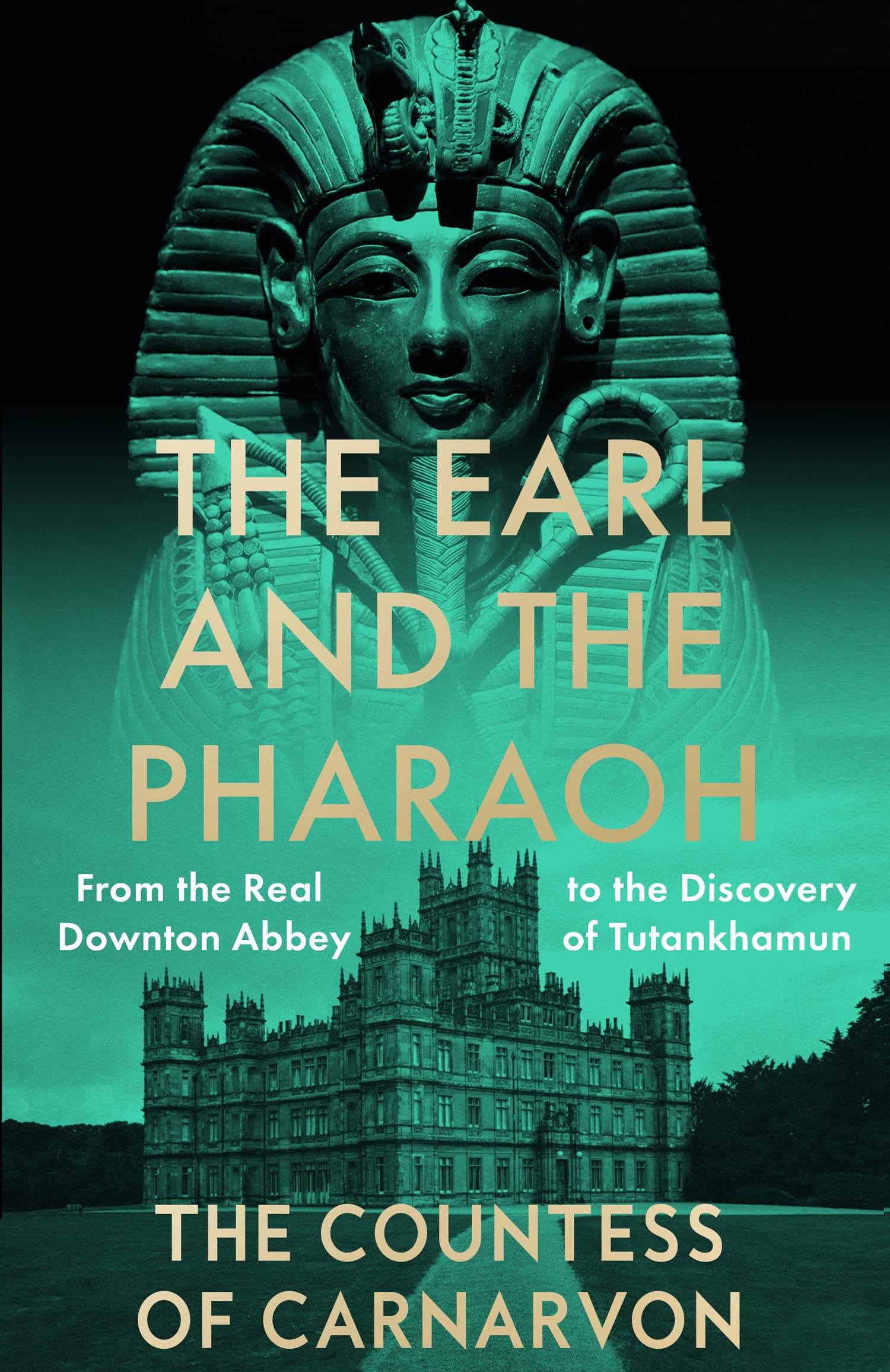 The Earl and the Pharaoh by The Countess of Carnarvon (Paperback Book)