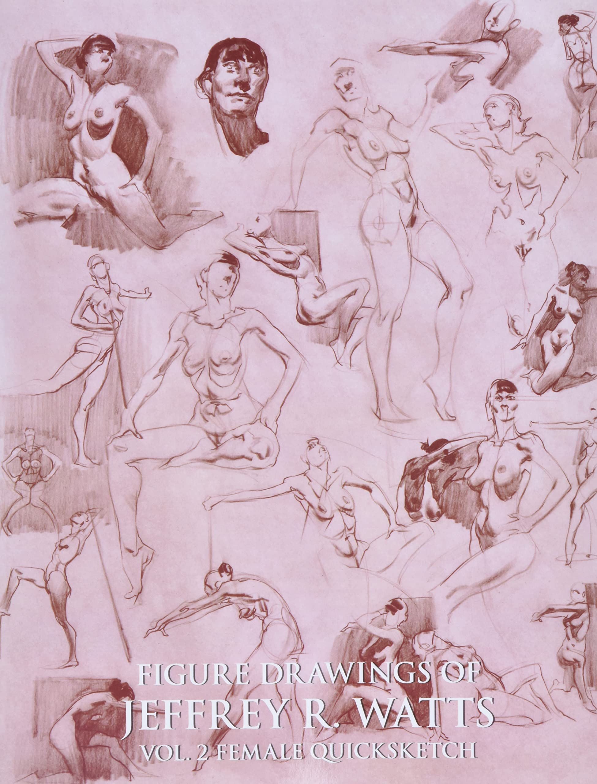Figure Drawings de Jeffrey R. Watts Female Quicksketch art book