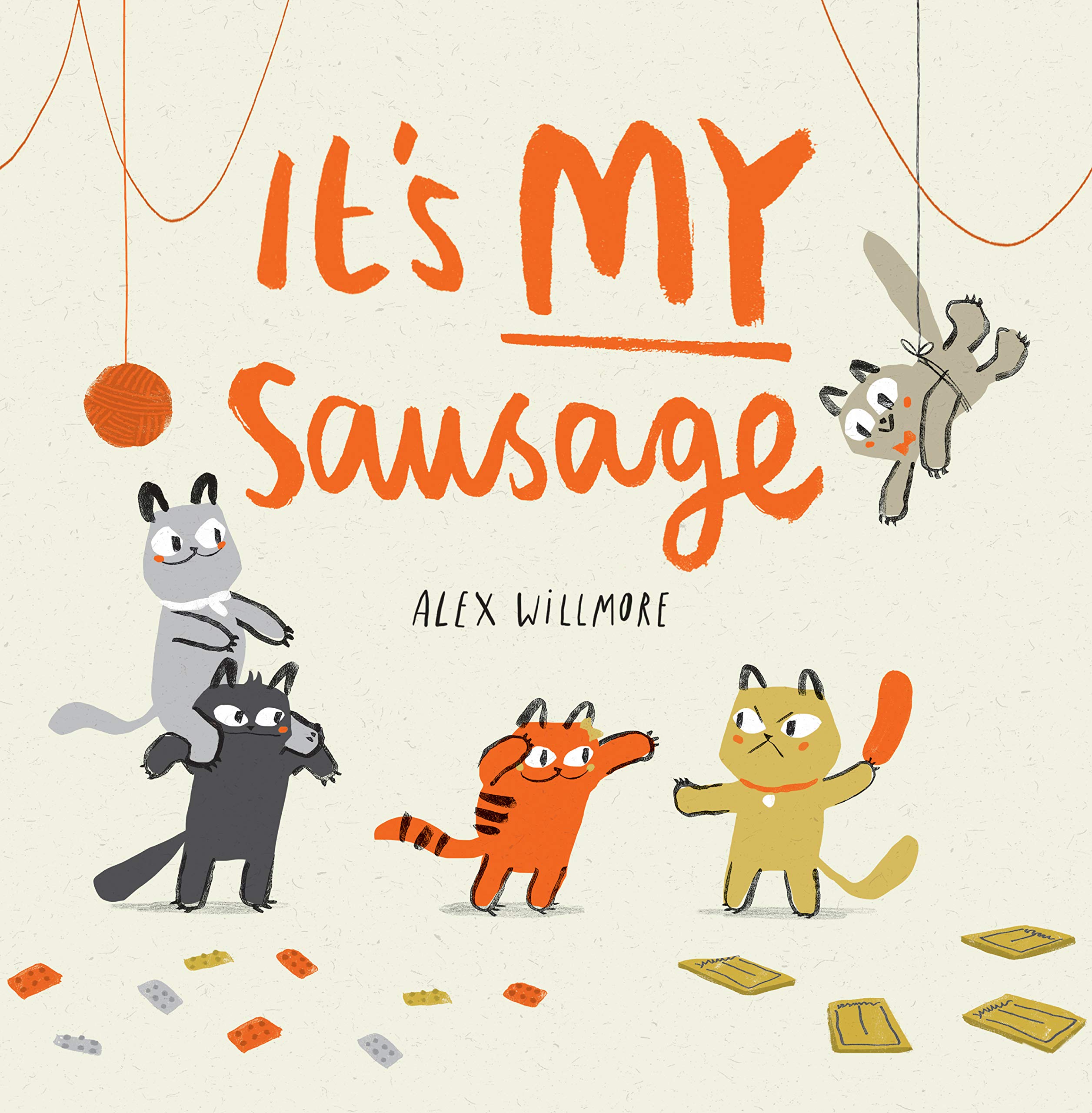 It's MY Sausage By Alex Willmore