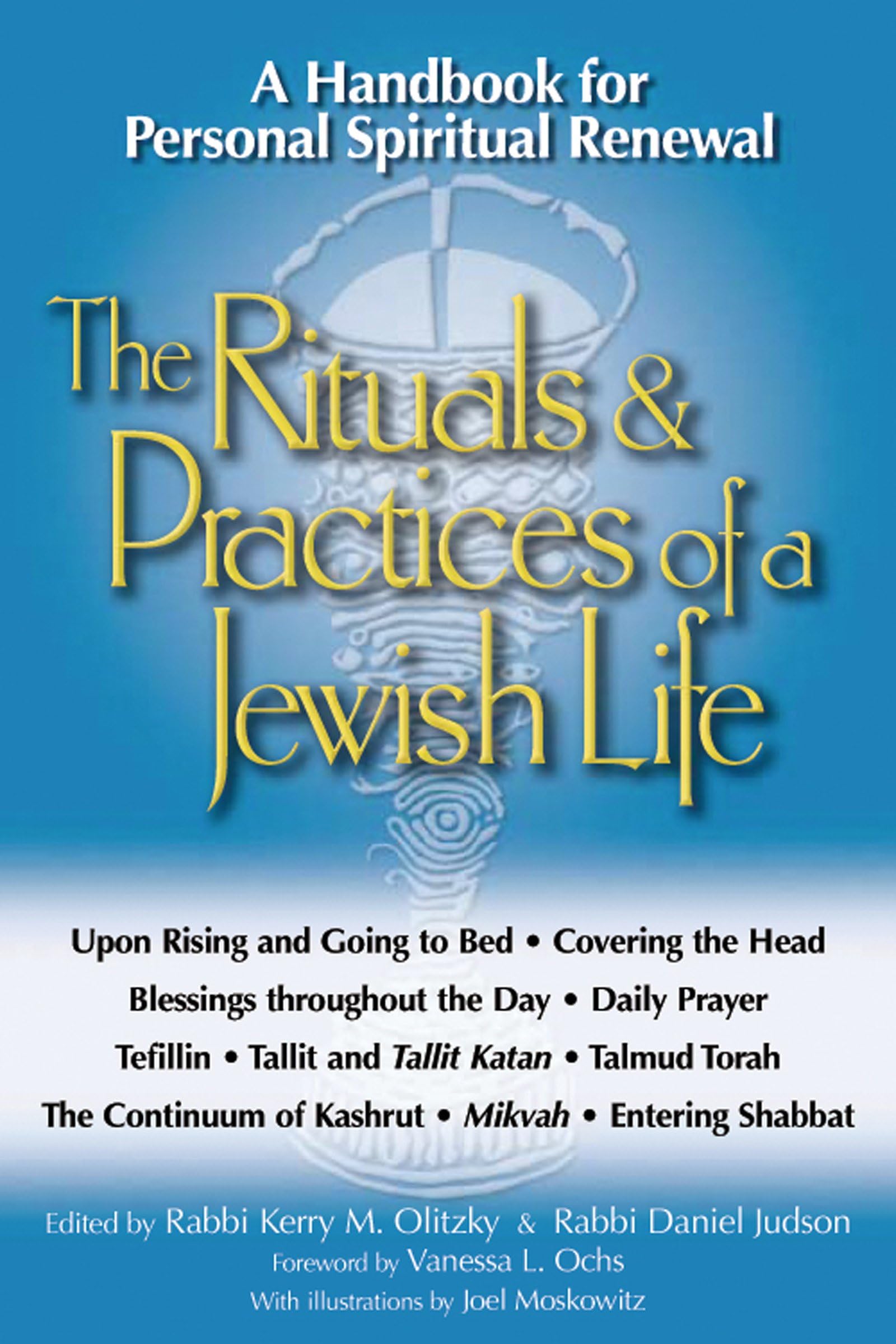 The Rituals and Practices of a Jewish Life: A Handbook for Personal Spiritual Renewal