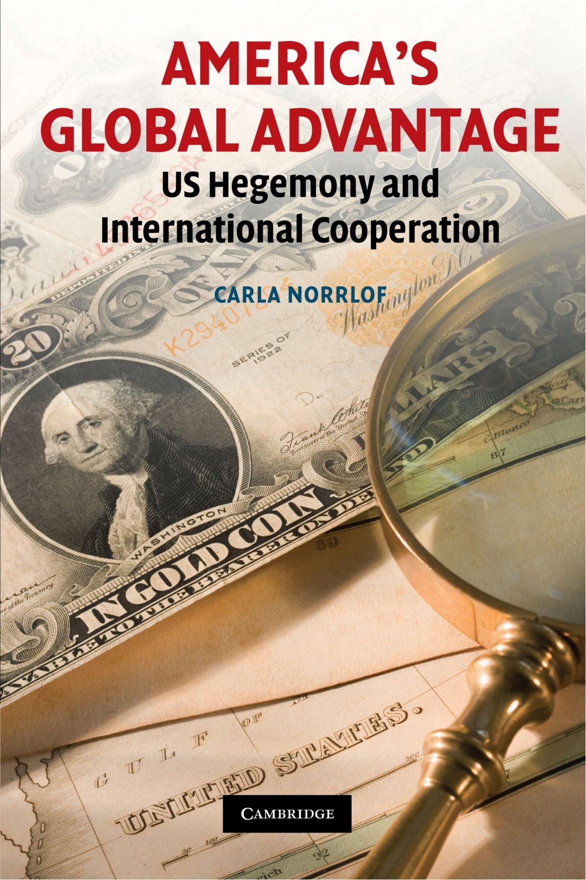 America's Global Advantage by Carla Norrlof - 9780521749381