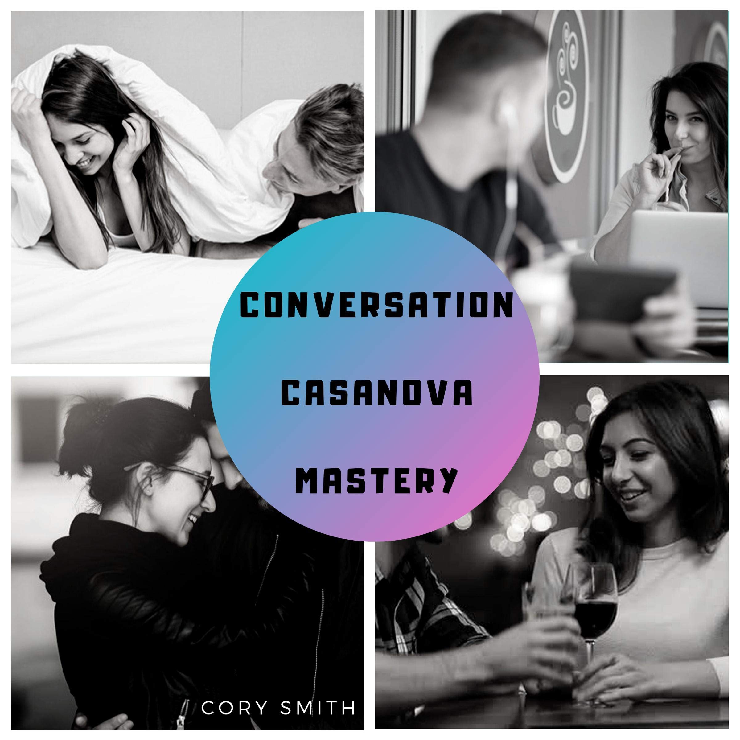 Cover art for Conversation Casanova Mastery