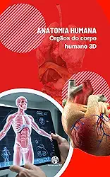 Atlas da Anatomia Humana em Realidade Aumentada: Órgãos em 3D