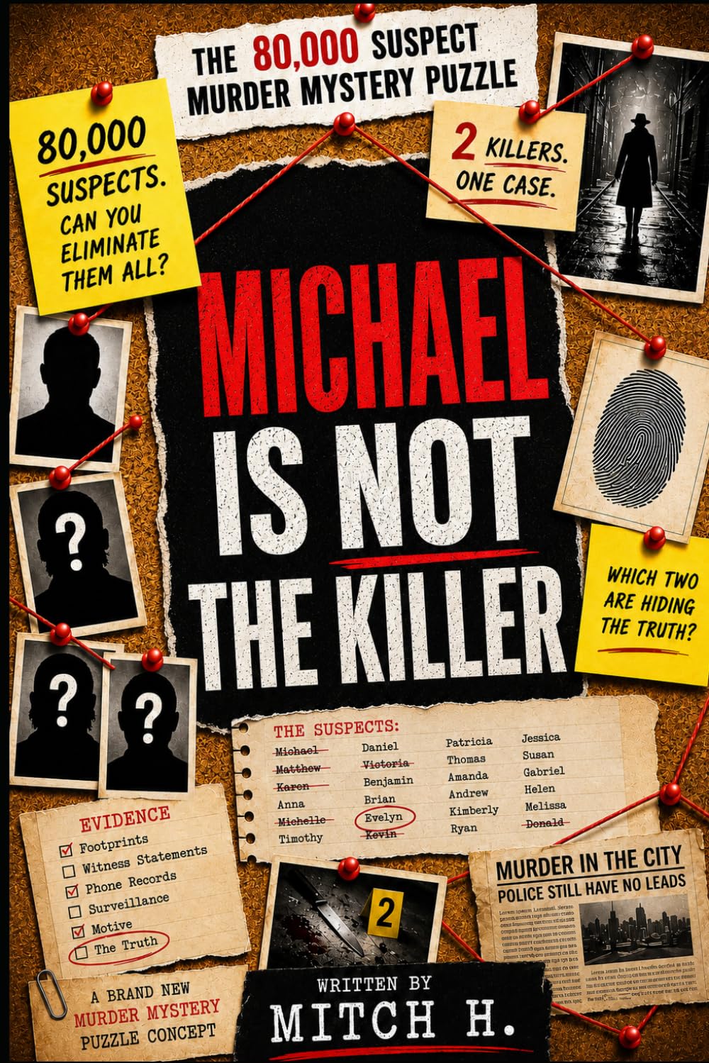 Michael is not the killer: a suspect murder mystery puzzle - two killer mystery puzzle - logic deduction game - 80,000 suspects