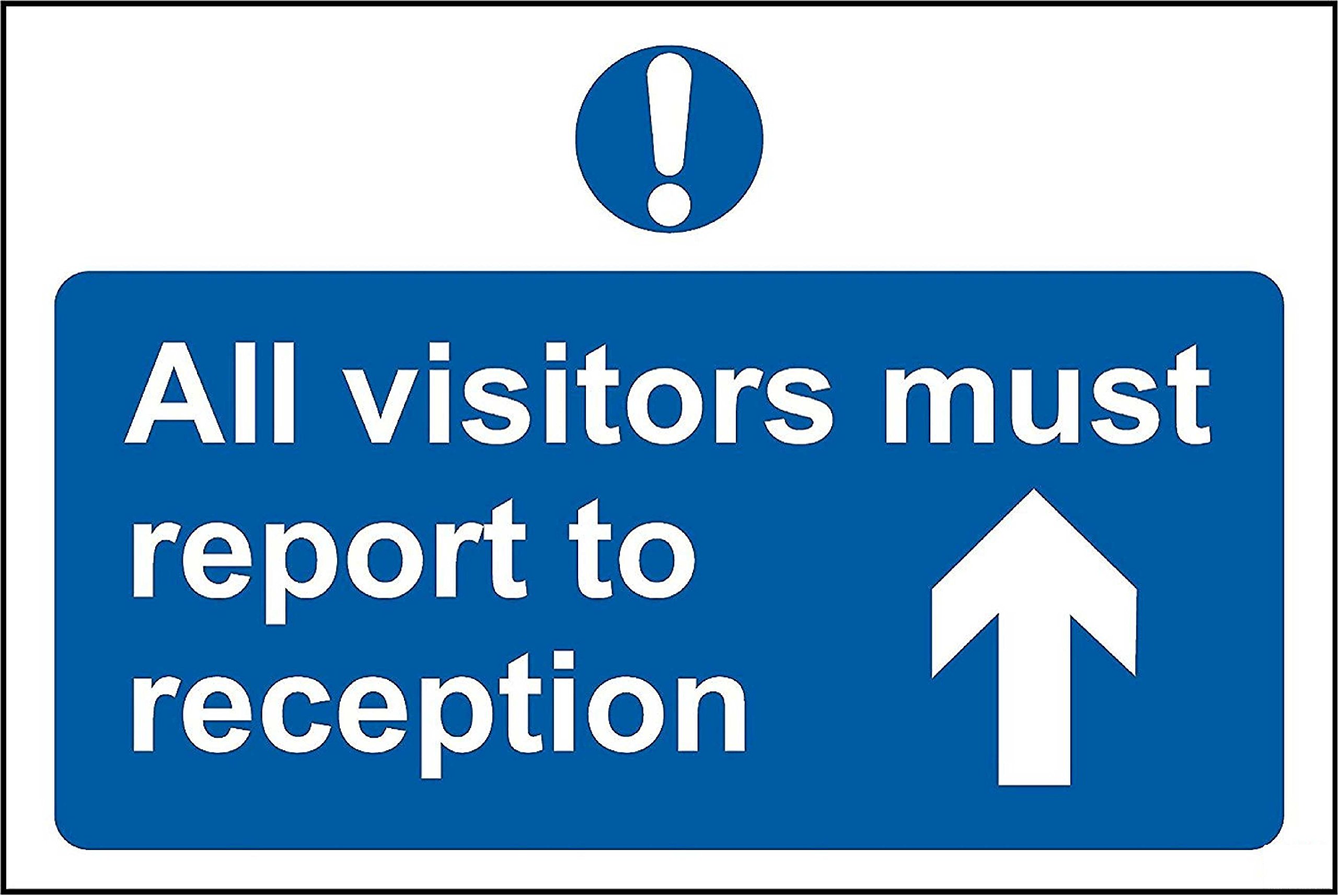 All visitors must report to reception safety sign - 3mm Aluminium sign 400mm x 300mm