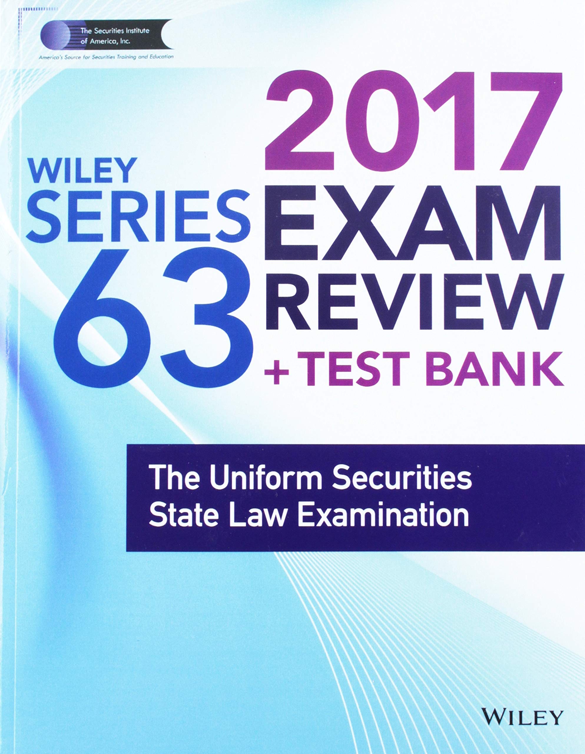 Buy Wiley FINRA Series 63 Exam Review 2017: The Uniform Securities Sate Law Examination — BookShops.in