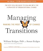Managing Transitions (25th anniversary edition): Making the Most of Change