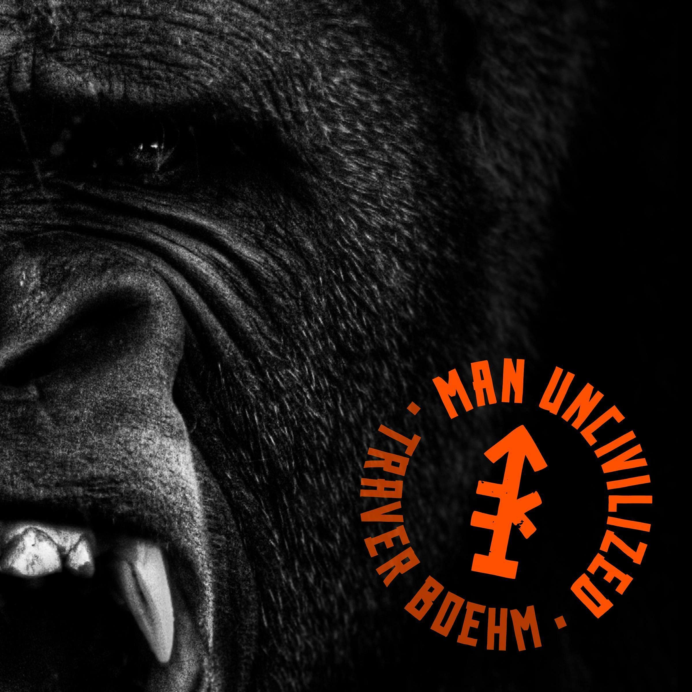 Cover art for Man UNcivilized
