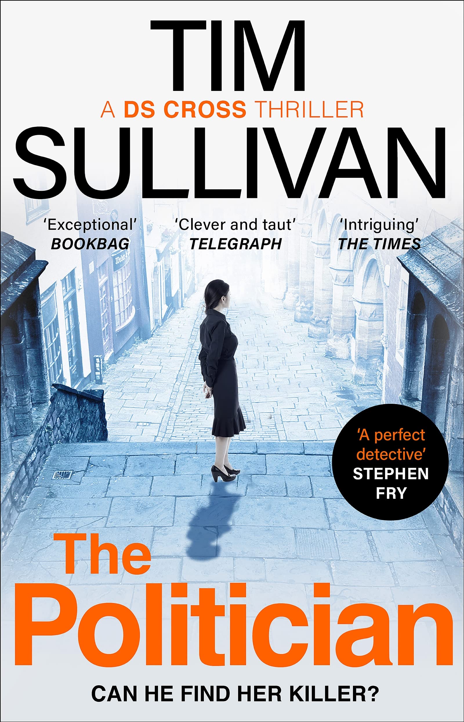 The Politician: The unmissable new thriller with an unforgettable detective (A DS Cross Thriller)