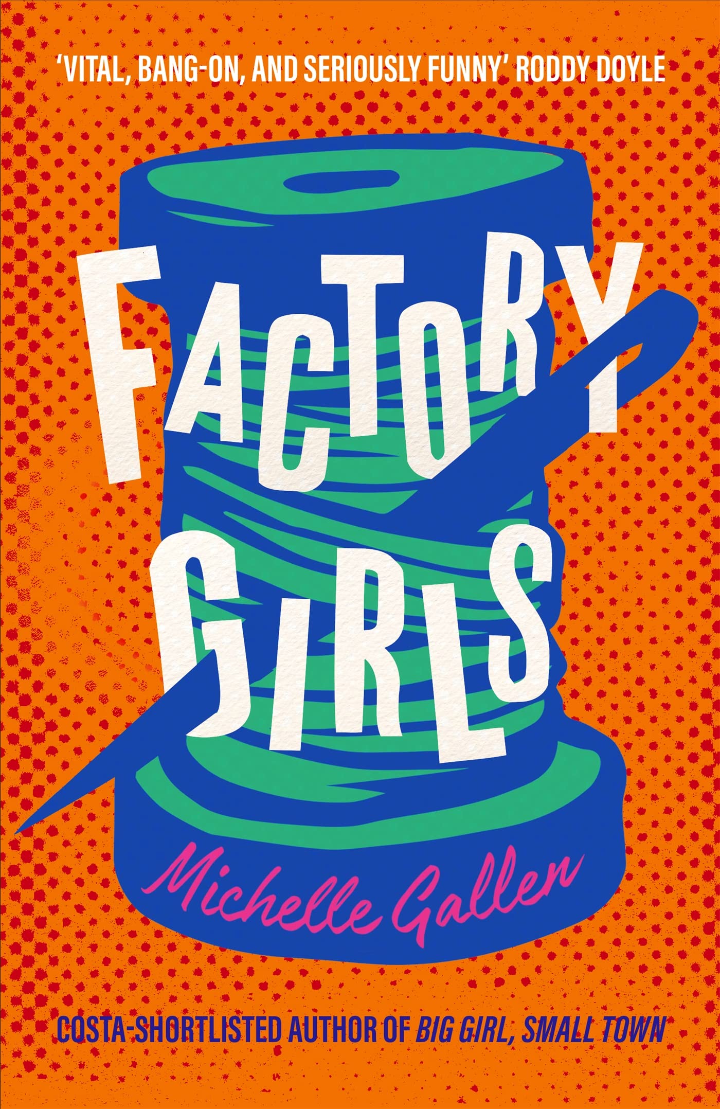 Factory Girls : A bold snapshot of working young women during the tumultuous Troubles
