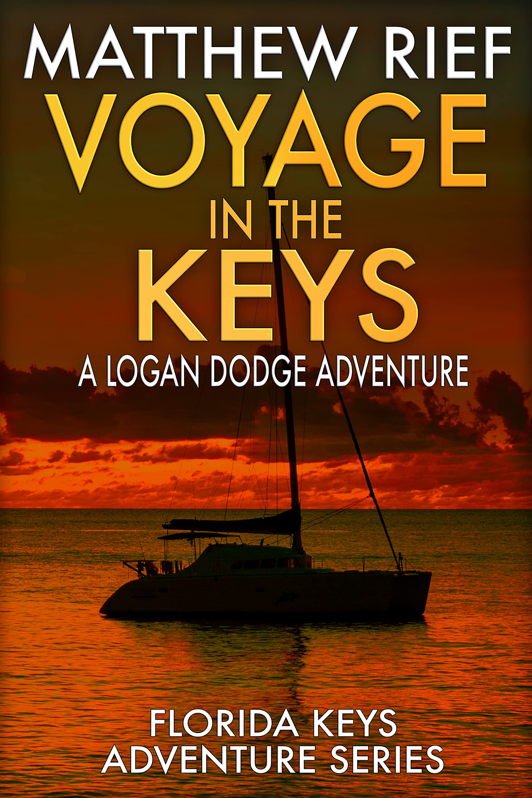 Voyage in the Keys: A Logan Dodge Adventure (Florida Keys Adventure Series Book 15)
