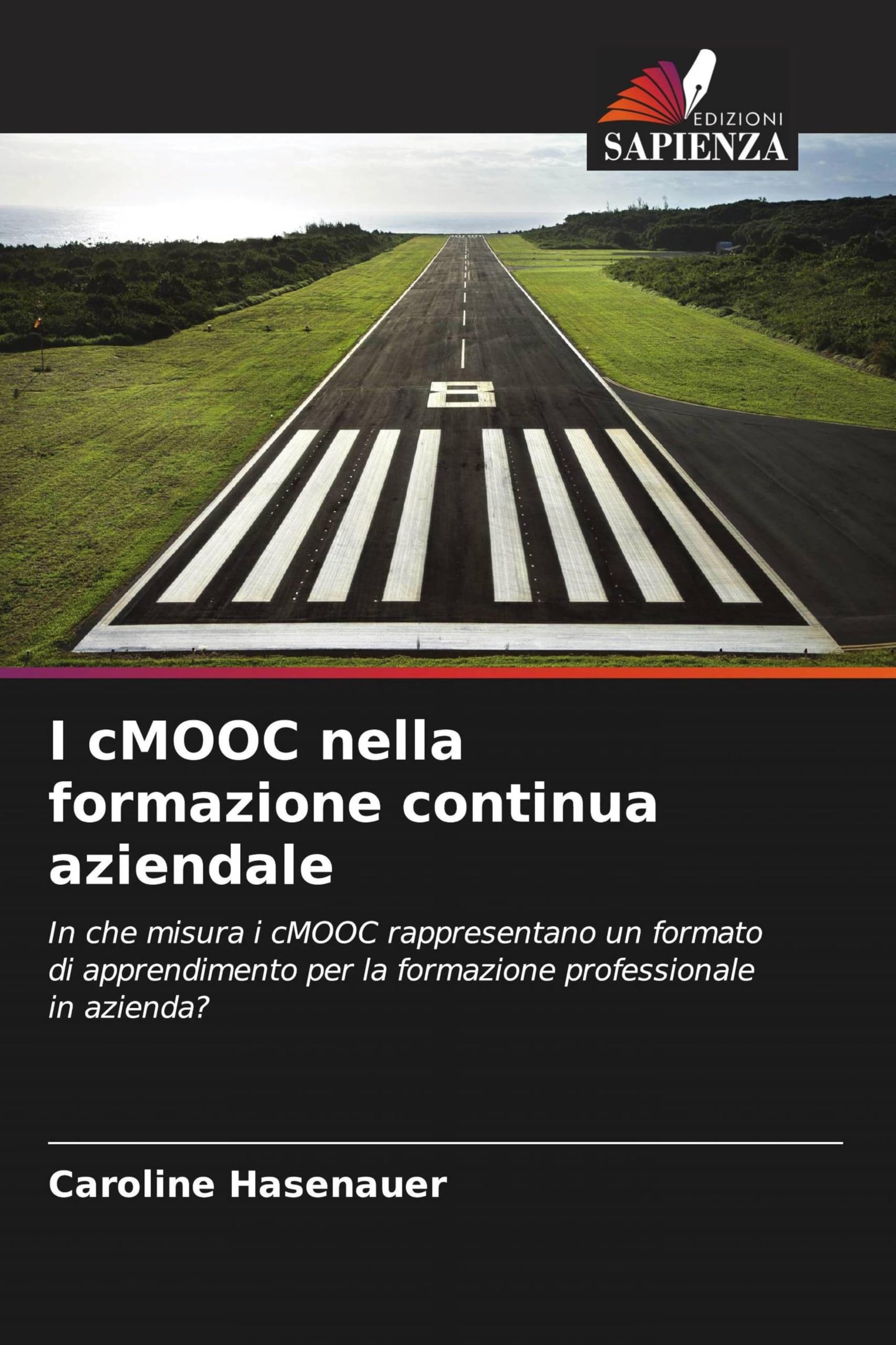 I cMOOC nella formazione continua aziendale: In che misura i cMOOC rappresentano un formato di apprendimento per la formazione professionale in azienda?