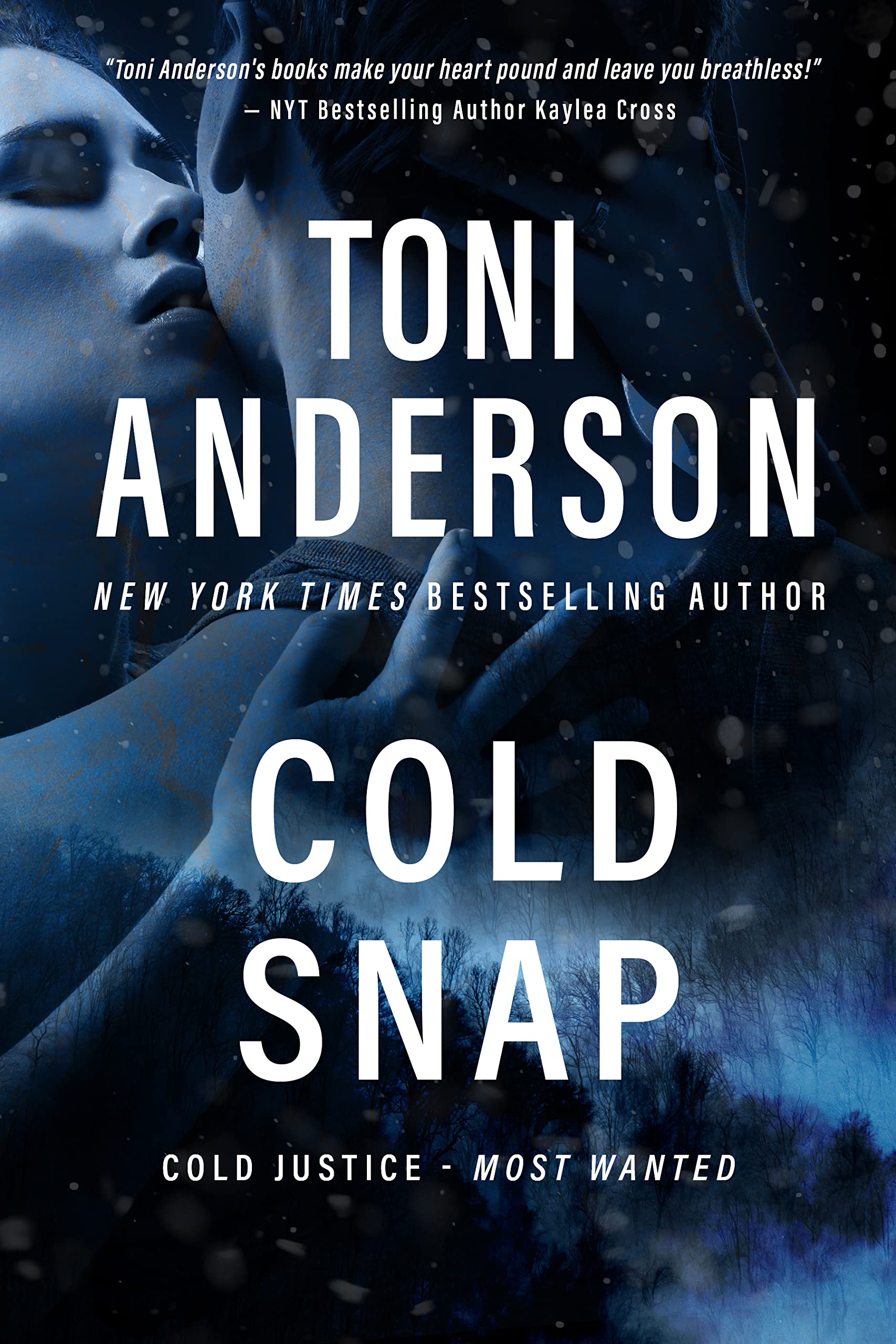 Cold Snap: A Romantic Suspense and Mystery (Cold Justice® - Most Wanted)