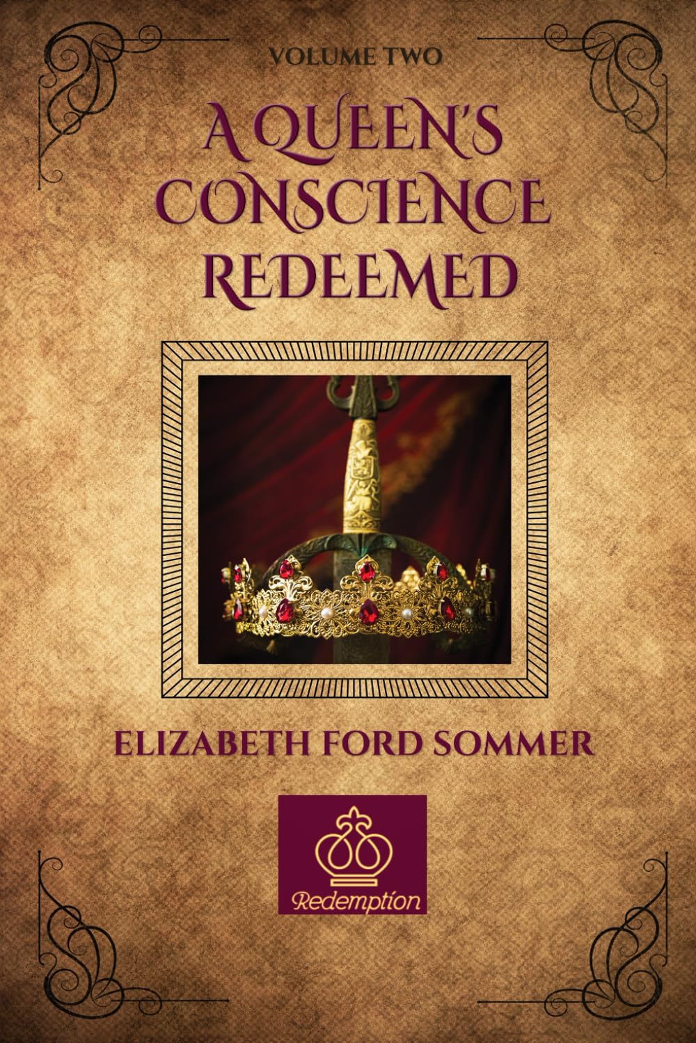 A Queen's Conscience Redeemed: Volume 2 (Redemption)