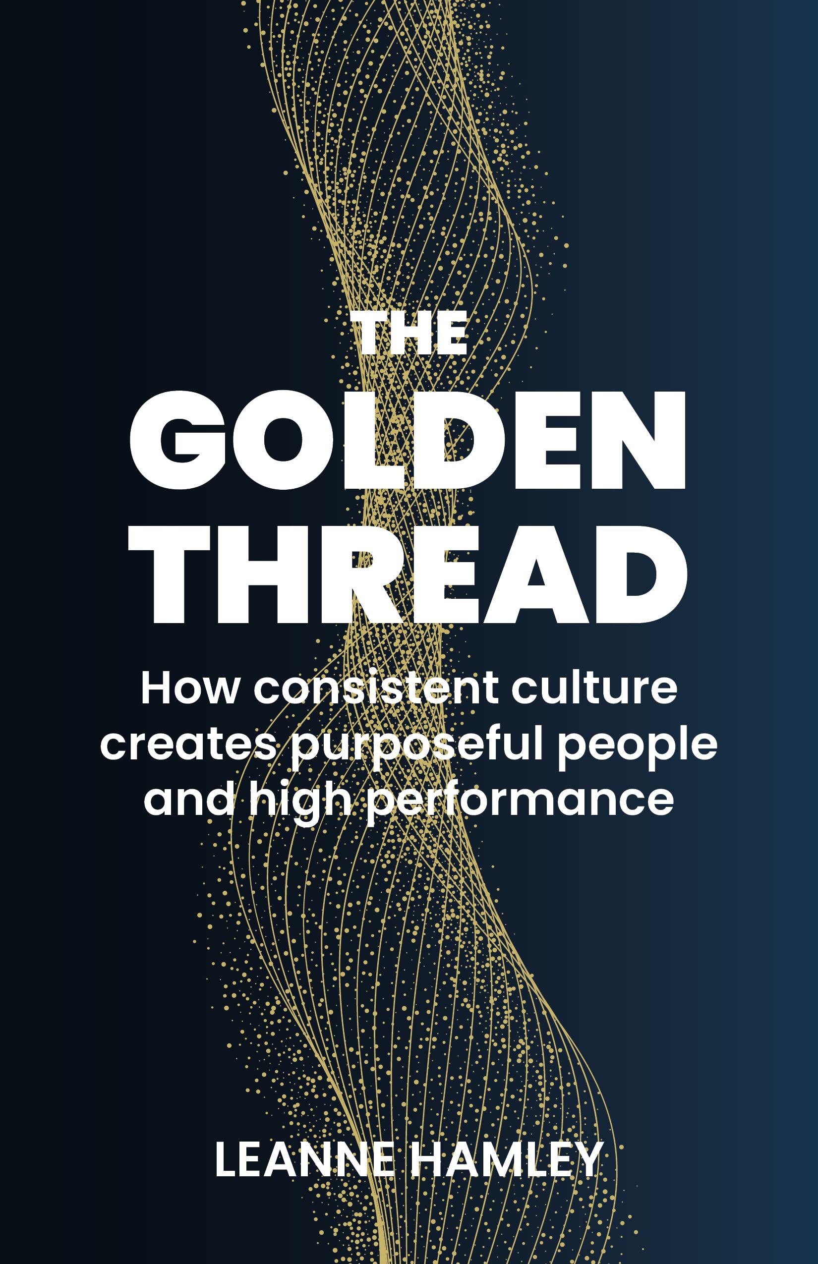 The Golden Thread: How consistent culture creat, Hamley+-