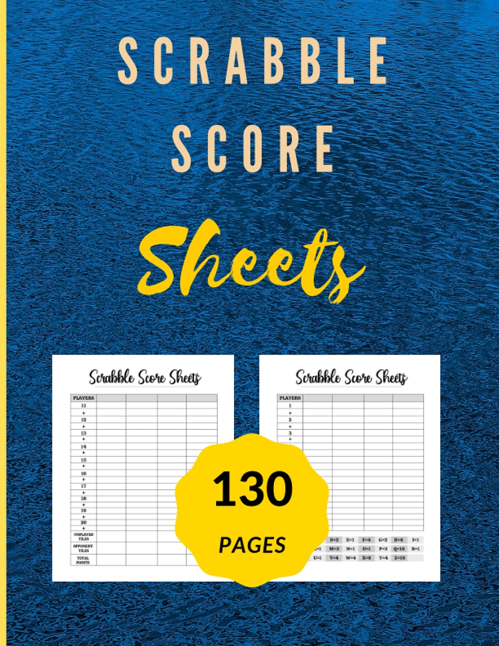 scrabble score sheets: 130 Score Keeping for Scrabble Lovers, Official Scrabble Score Pad for 2-4 Players, Scrabble Score Sheet Classic Score Cards, ... Score Keeper Notebook Scrabble Score Cards