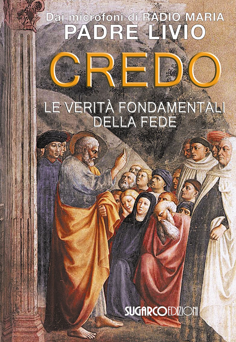 Credo. La Verità Fondamentali Della Fede - 4