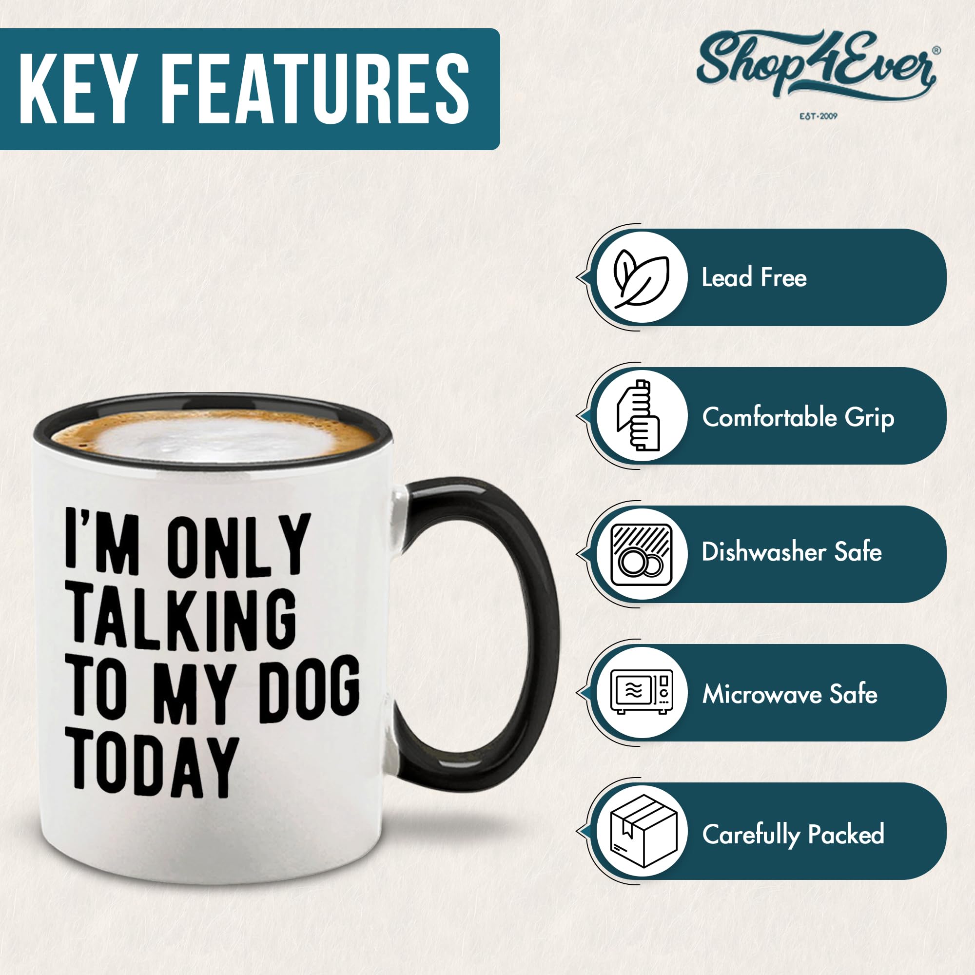 Shop4Ever® I'm Only Talking to My Dog Today Ceramic Coffee Mug Tea Cup 11 oz. Funny Gift for Dog Dad - Dog Mom (Black Handle)