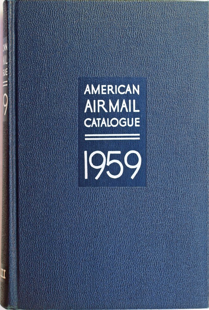 American Airmail Catalogue a reference listing of the airposts of the