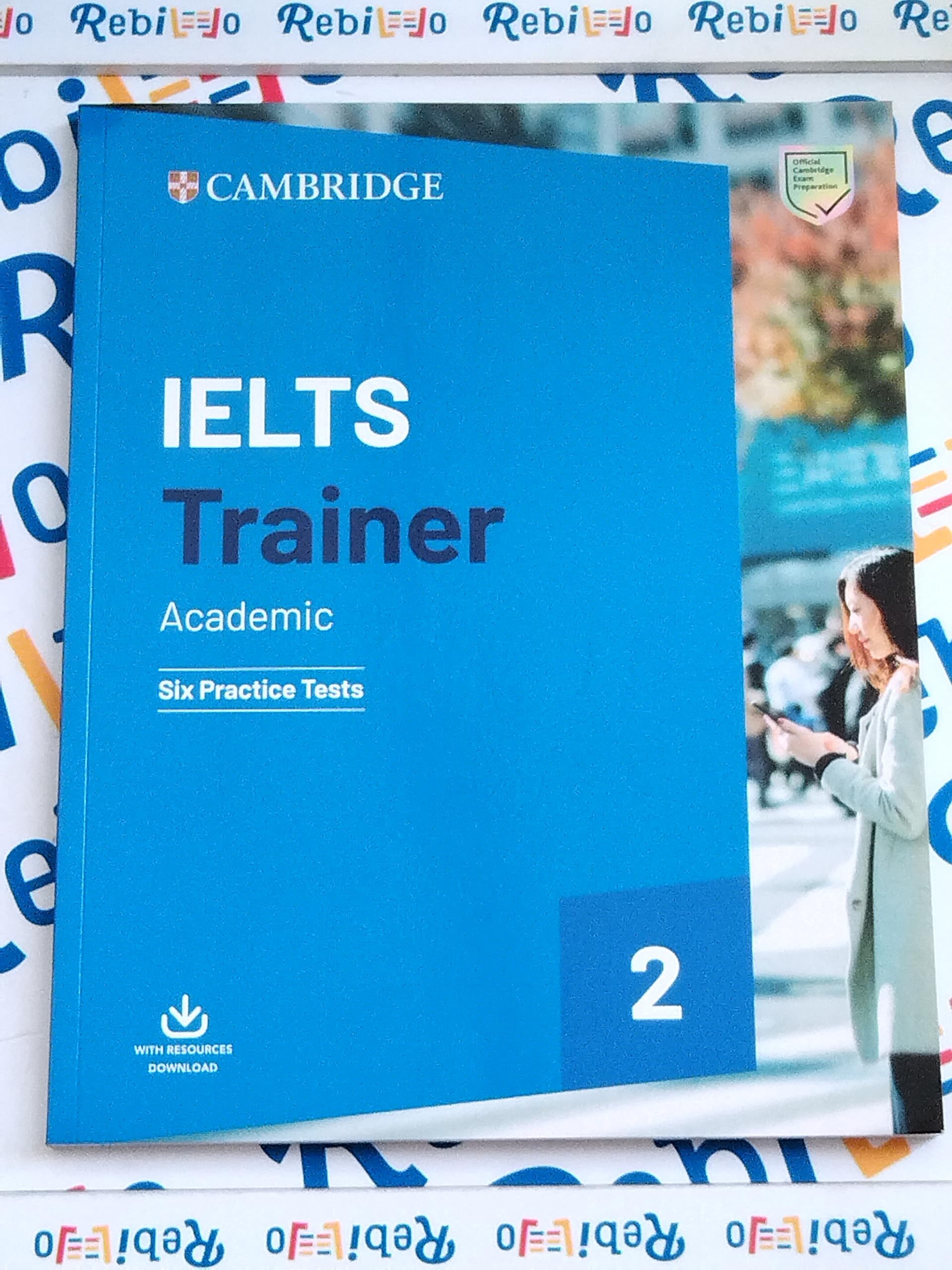 IELTS TRAINER 2: ACADEMIC - SIX PRACTICE TESTS WITH ANSWERS + DOWNLOANDABLE A - (9781108567589) + Materiali didattici – Rebillo