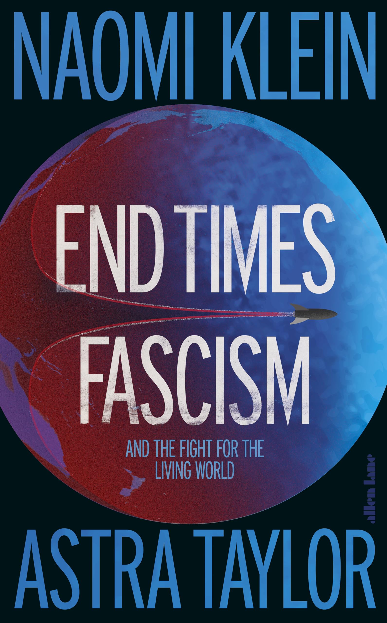 End Times Fascism: And the Fight for the Living World