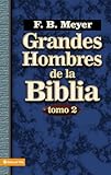 Grandes hombres de la Biblia, tomo 2 (2) (Spanish Edition)