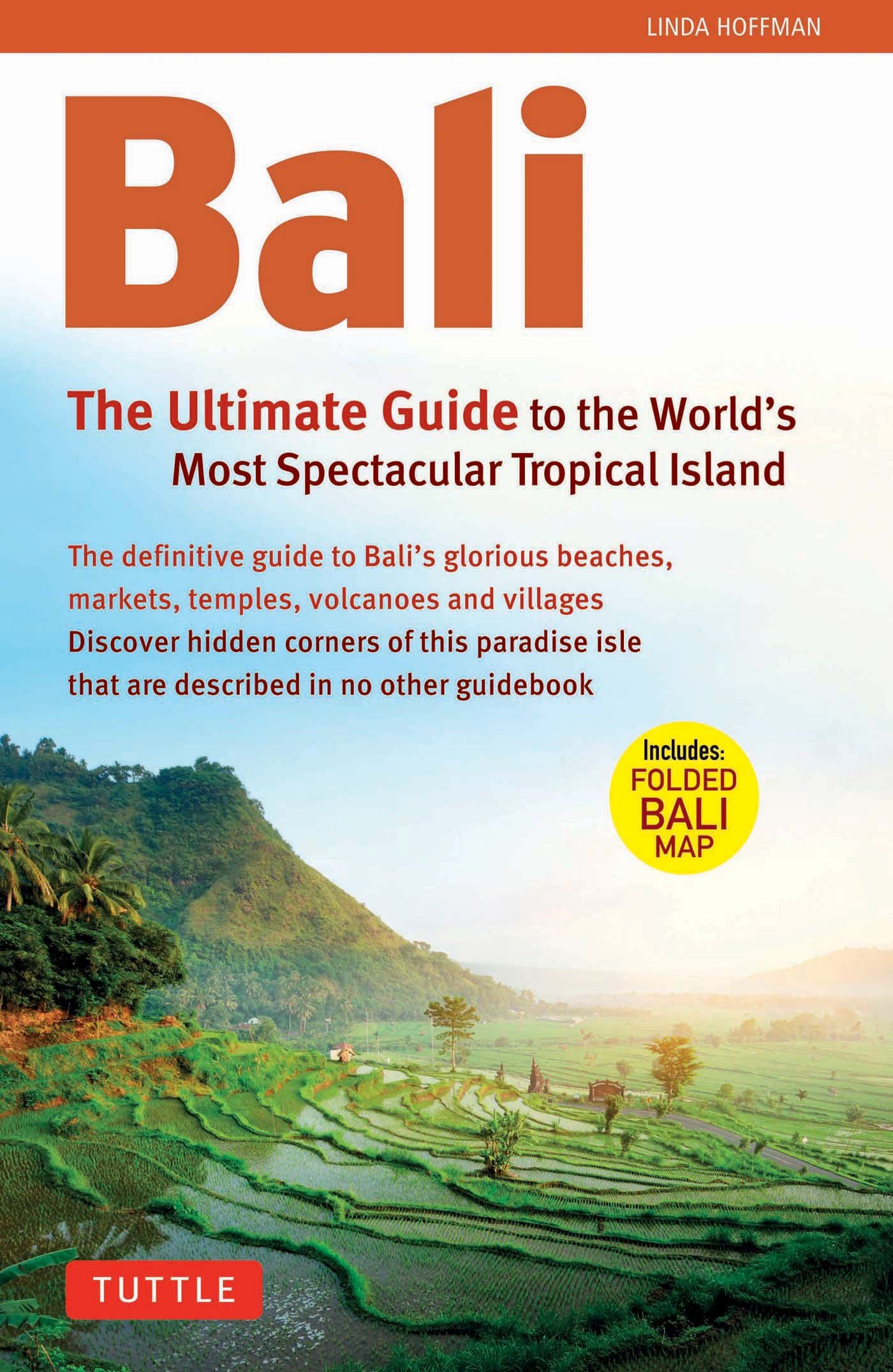 Bali: The Ultimate Guide to the World's Most Famous Tropical: To the World's Most Spectacular Tropical Island (Periplus Adventure Guides)