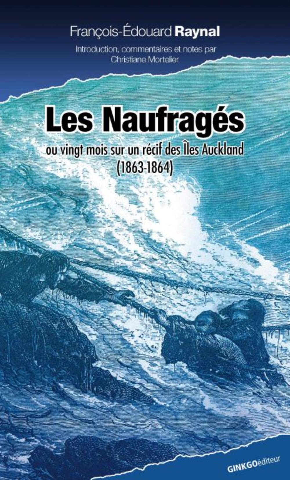 Les Naufragés Ou Vingt Mois Sur Un Récif Des Îles Auckland (1863-1864) 
