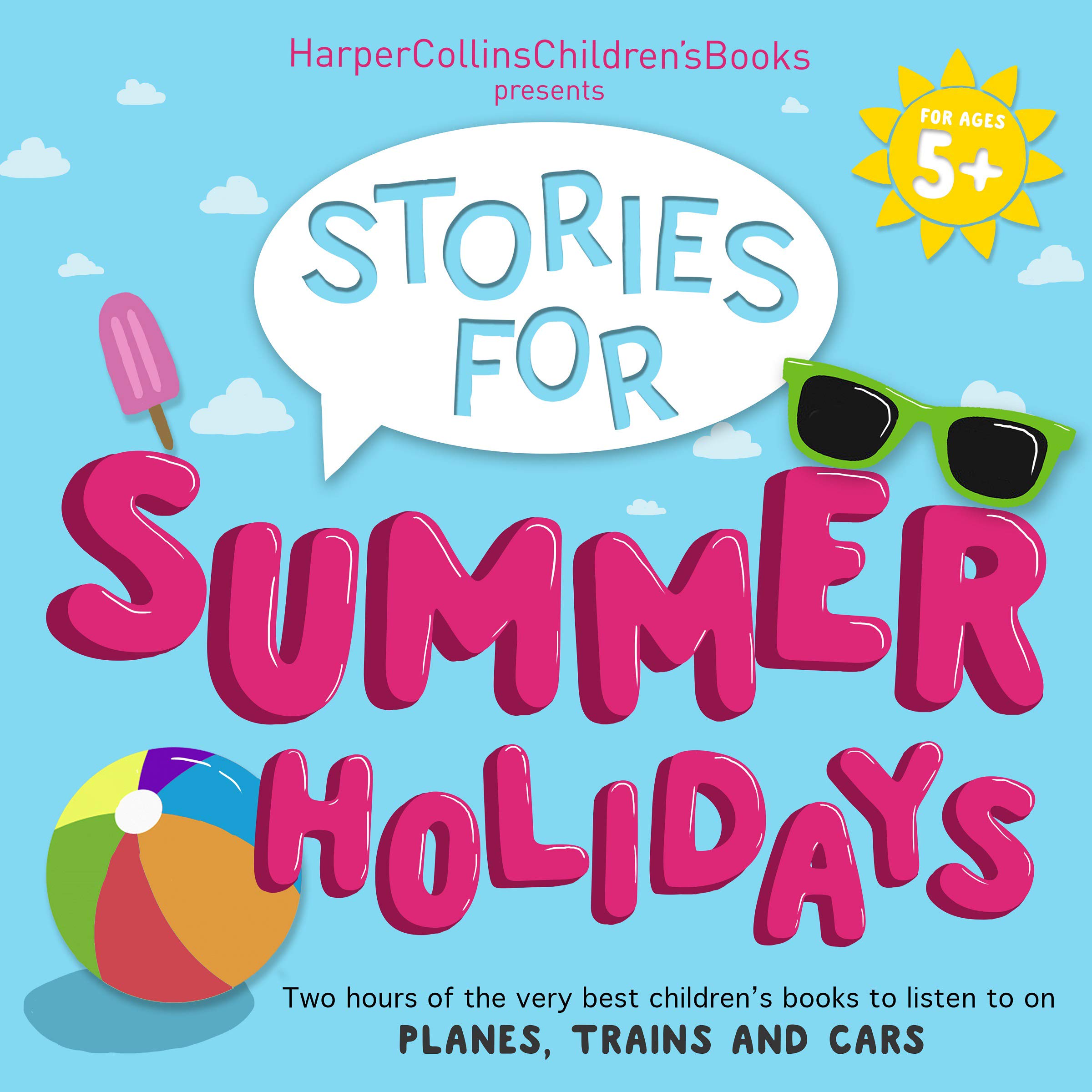 HarperCollins Children’s Books Presents: Stories for Summer Holidays for Age 5+