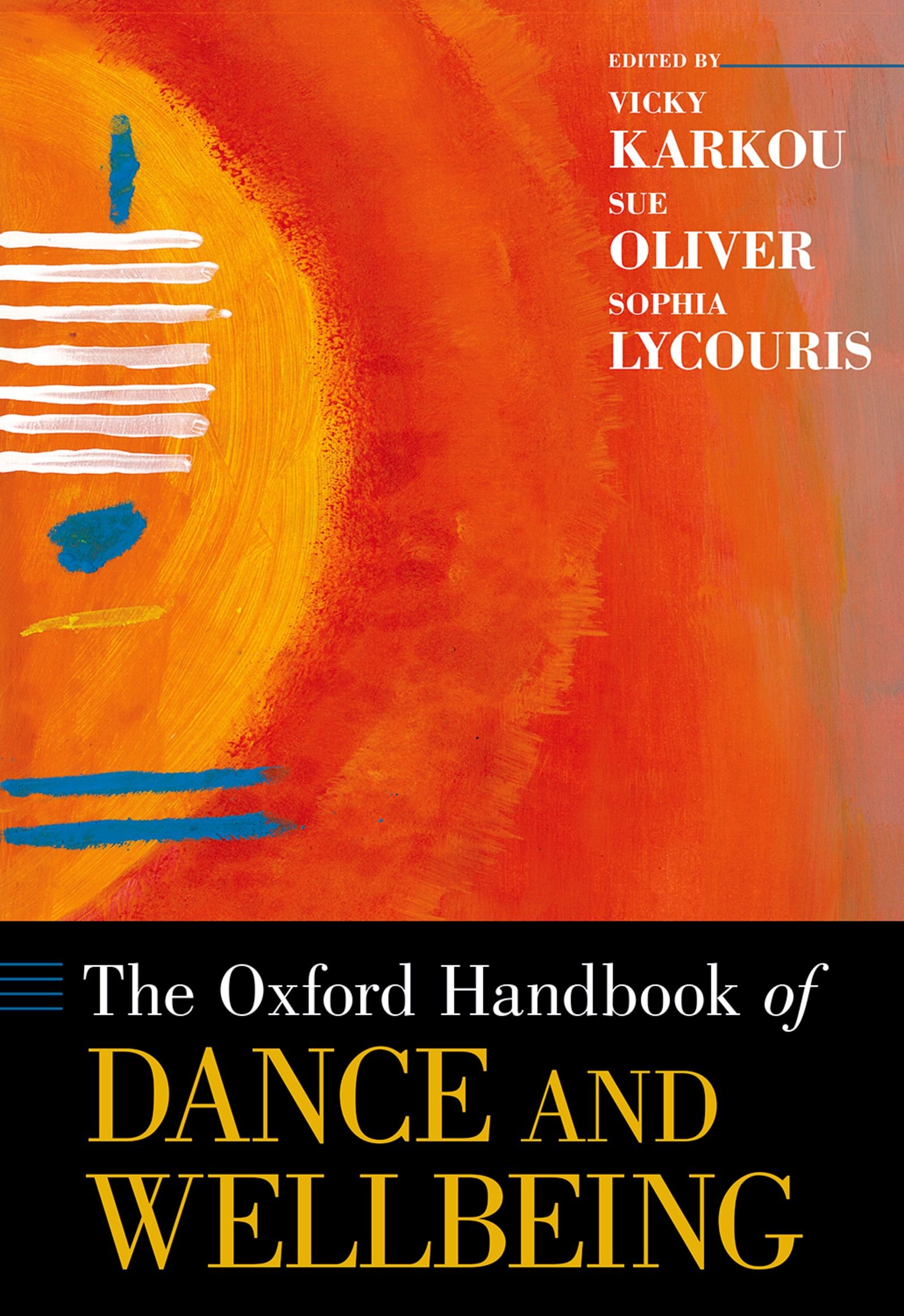 The Oxford Handbook of Dance and Wellbeing livre relié