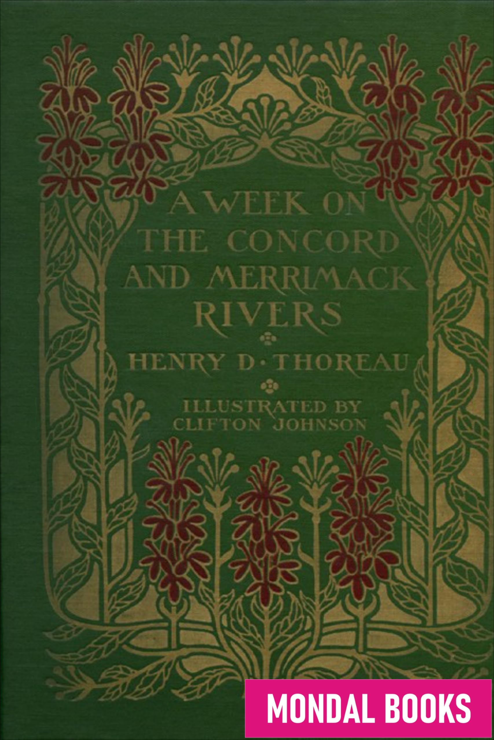 A Week on the Concord and Merrimack Rivers by Henry David Thoreau (MB4232) Reprint Edition by Mondal Books