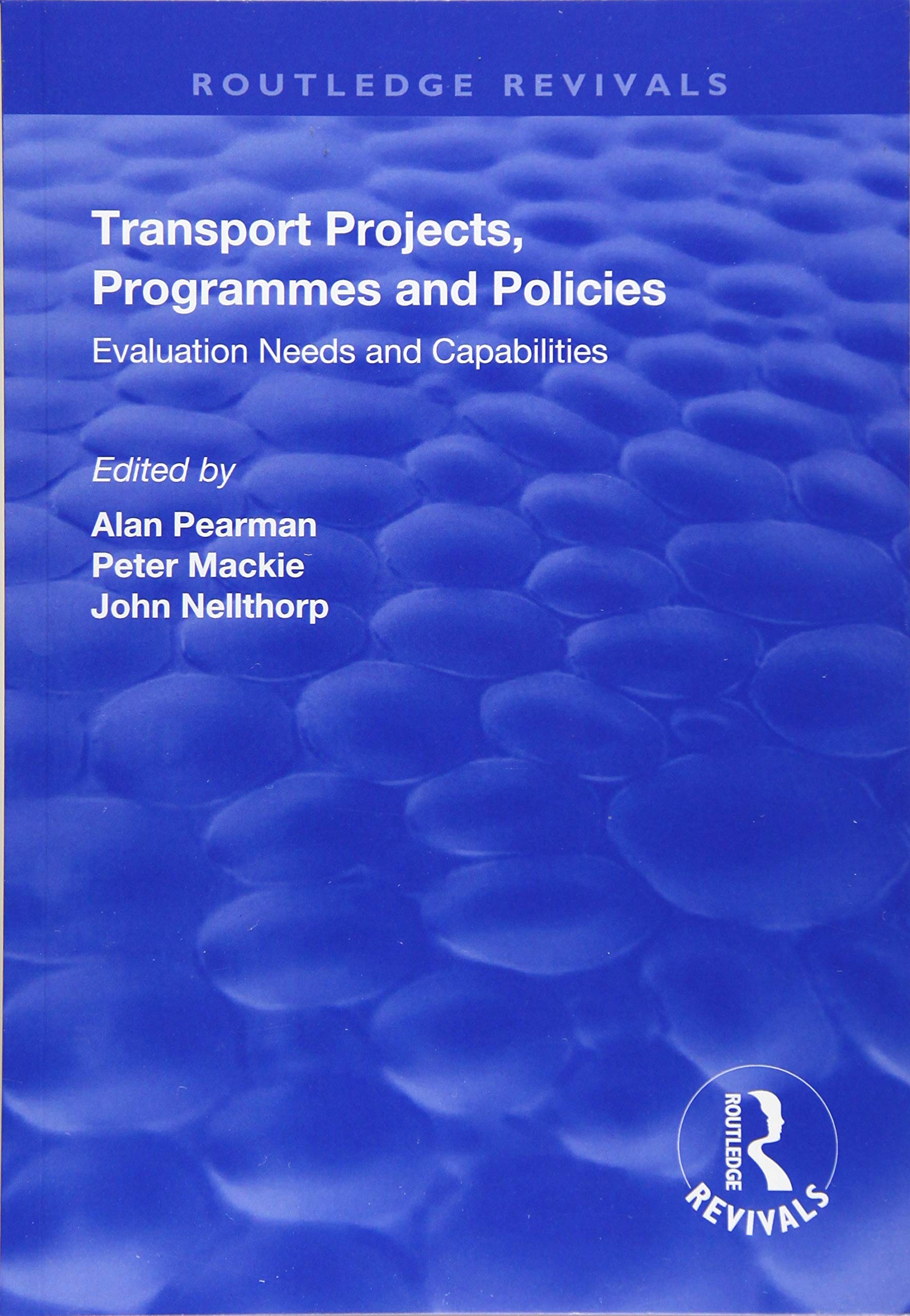 Transport Projects, Programmes and Policies: Evaluation Needs and Capabilities