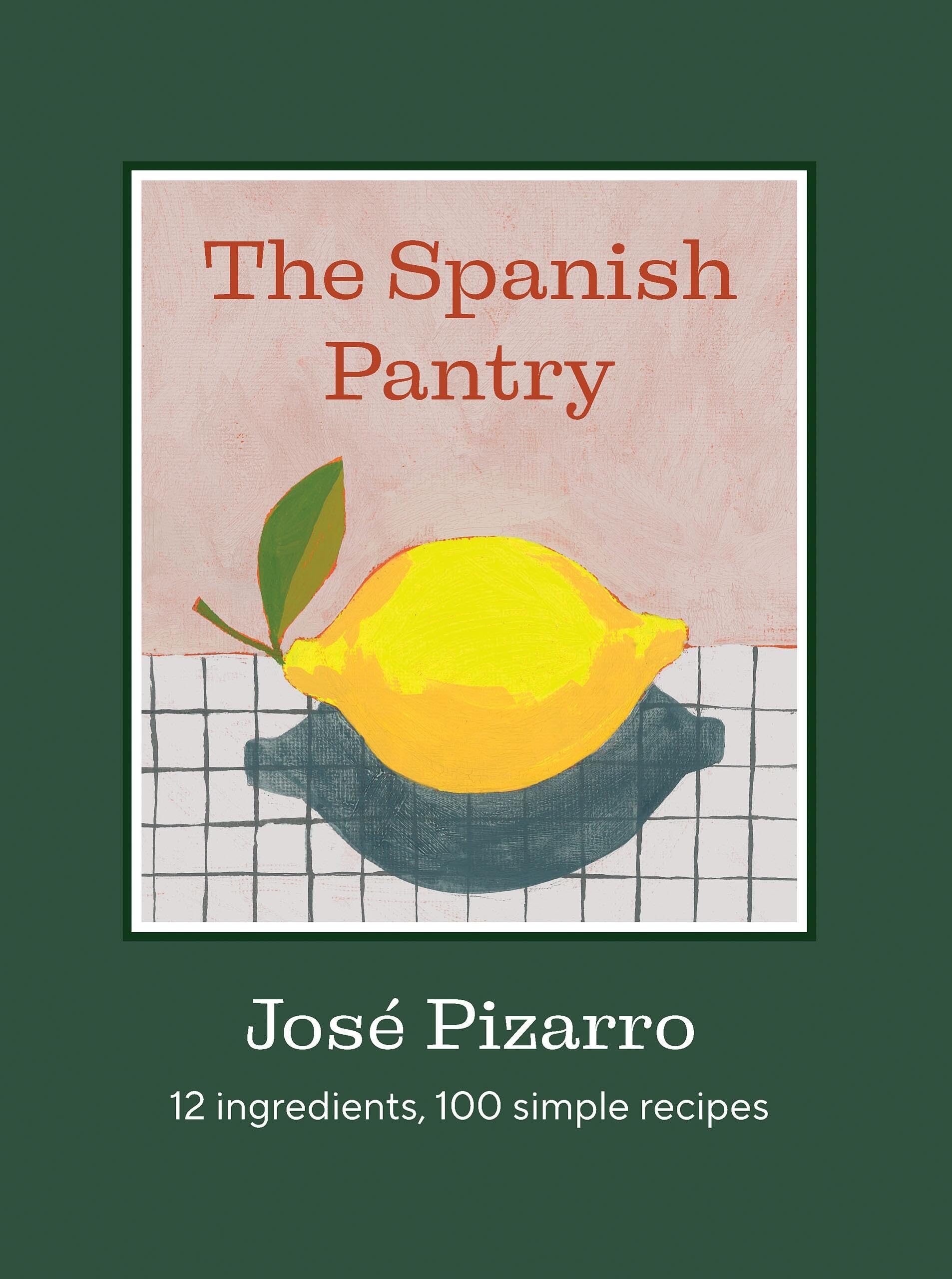 The Spanish Pantry by Jose Pizarro HARDBACK 9781784889753