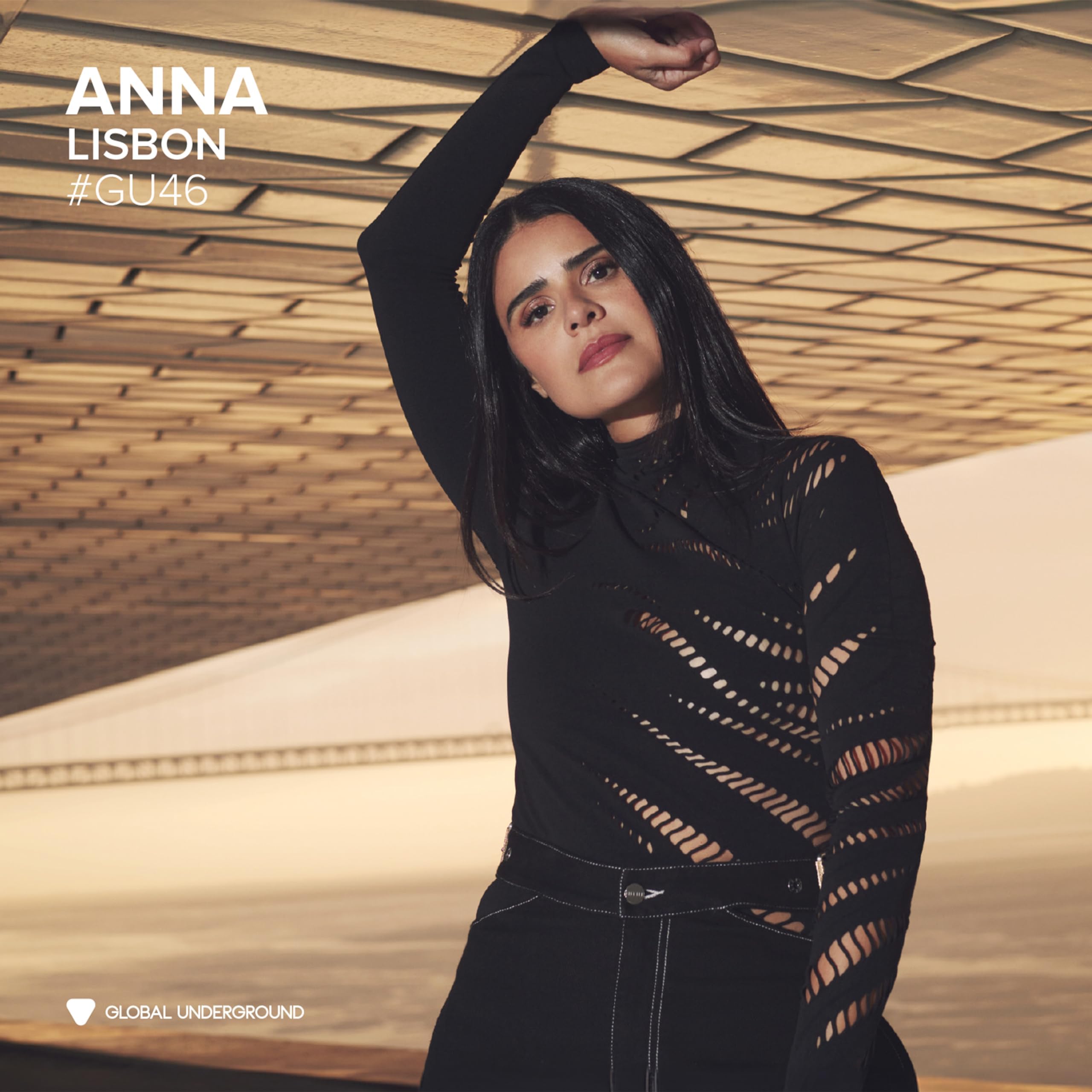 Global Underground #46: ANNA - Lisbon Edition)