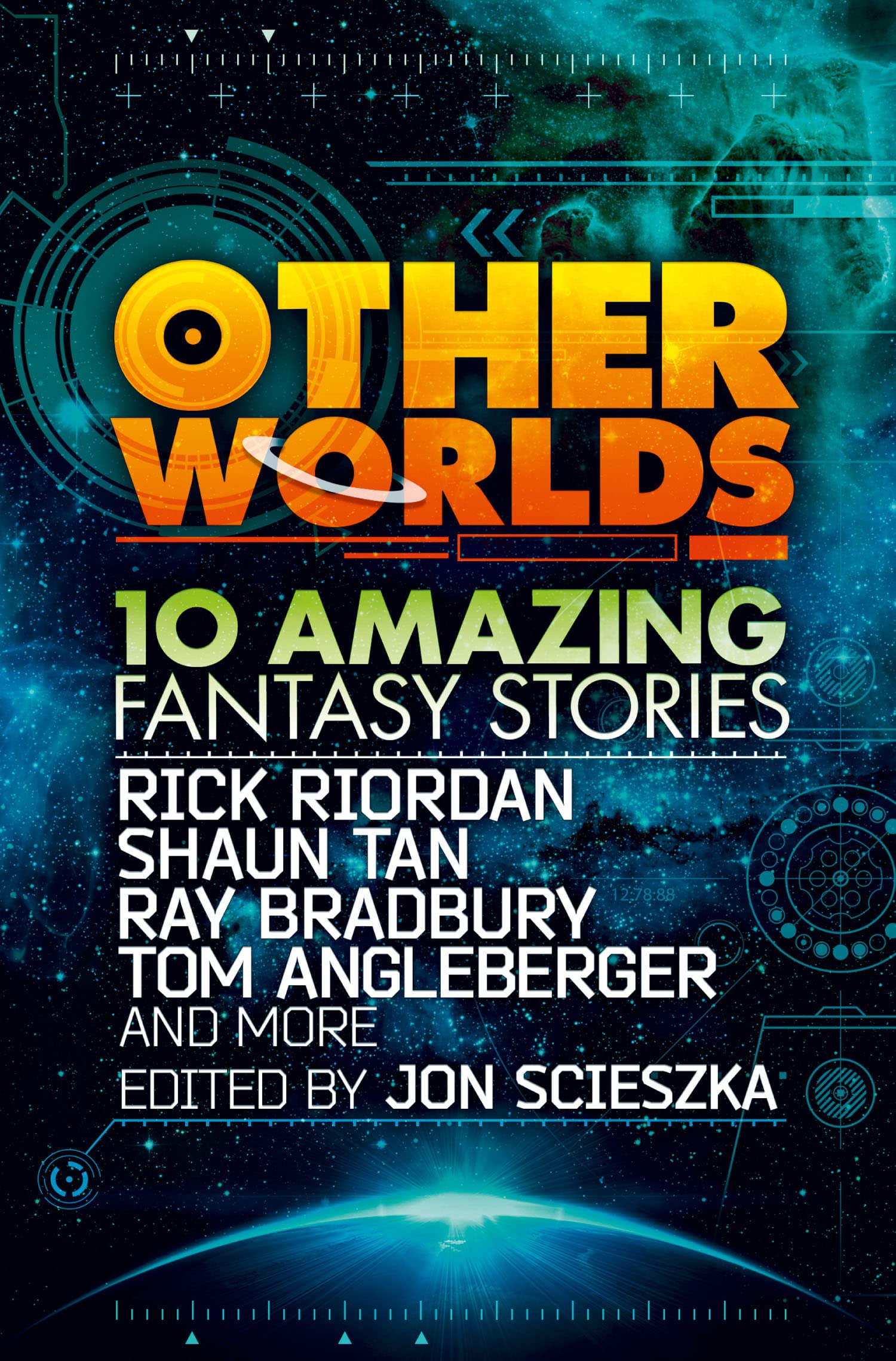 Other Worlds (feat. stories by Rick Riordan, Shaun Tan, Tom Angleberger, Ray Bradbury and more): A Gripping Children’s Sci-Fi Anthology of Magic and Adventure