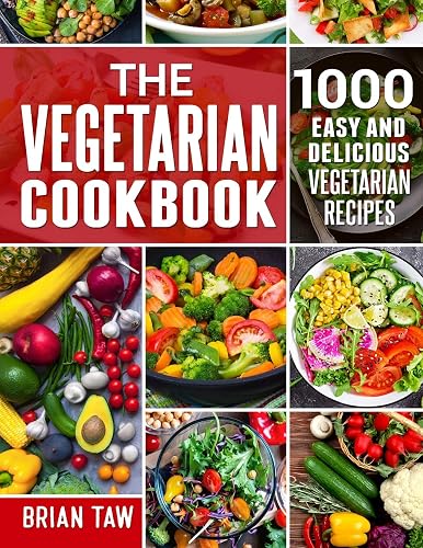 The Vegetarian Cookbook: 1000 Easy and Delicious Vegetarian Recipes
