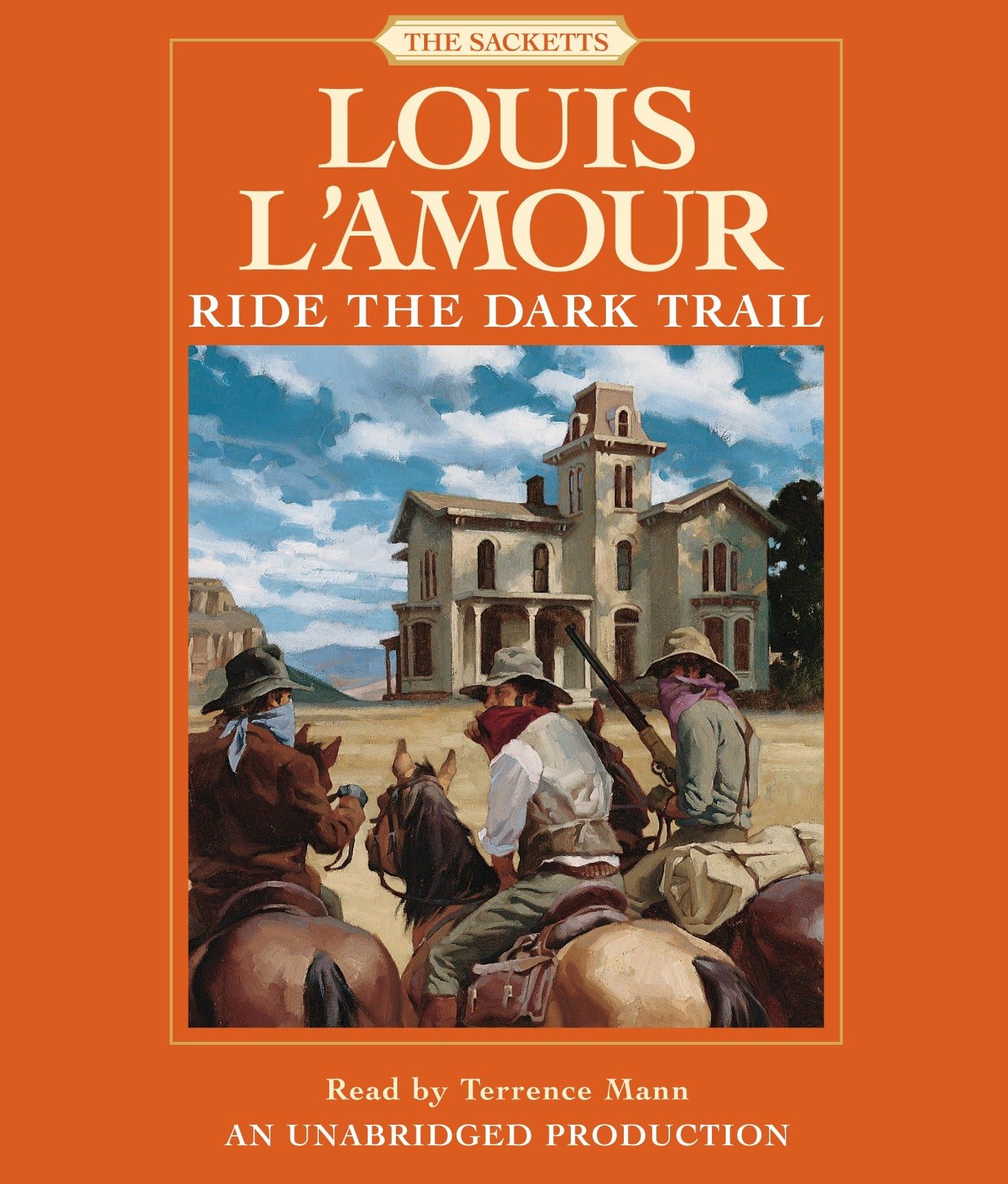 Ride the Dark Trail: The Sacketts: A Novel L'Amour, Louis and Mann, Terrence