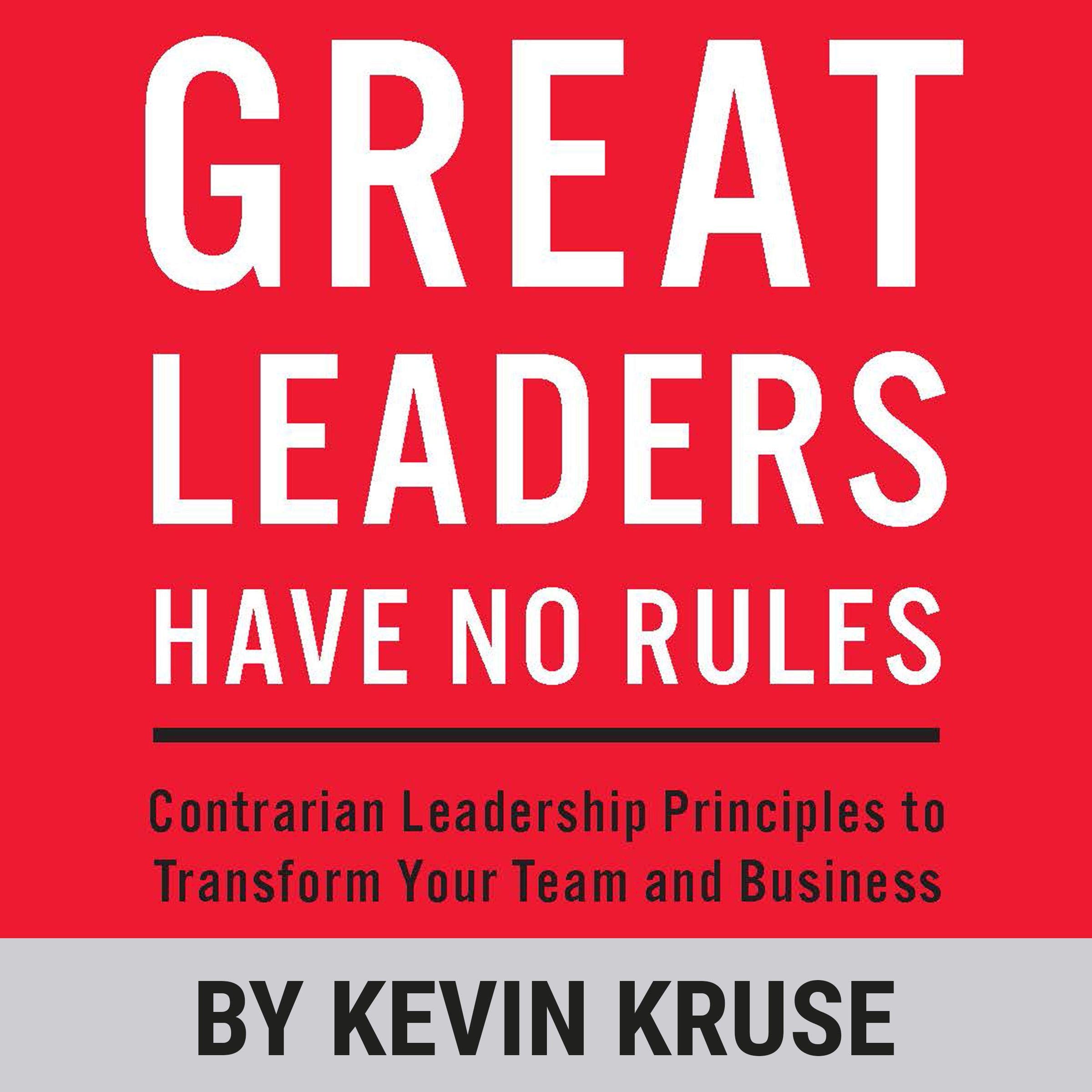 Great Leaders Have No Rules