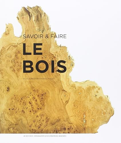 Savoir &amp; faire : le bois