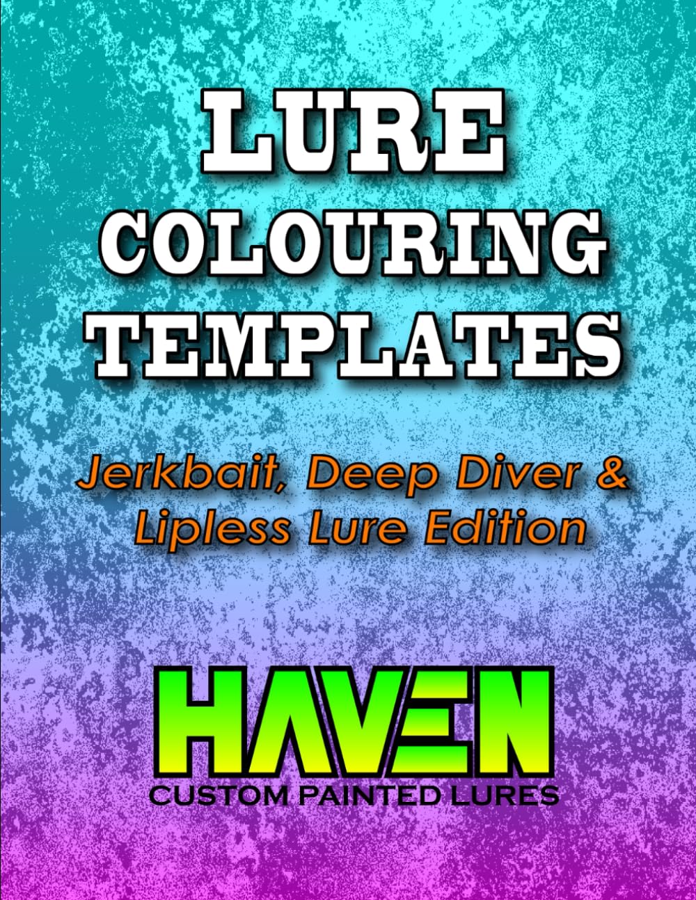 Lure Colouring Templates: Jerkbait, Deep Diver & Lipless Lure Edition For Custom Lure Painters