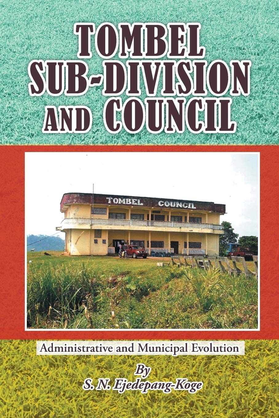 Tombel Sub-Division and Council: Administrative and Municipal Evolution