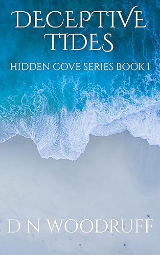 Deceptive Tides An addictive action romance with a touch of fantasy. (Hidden Cove Series Book 1)