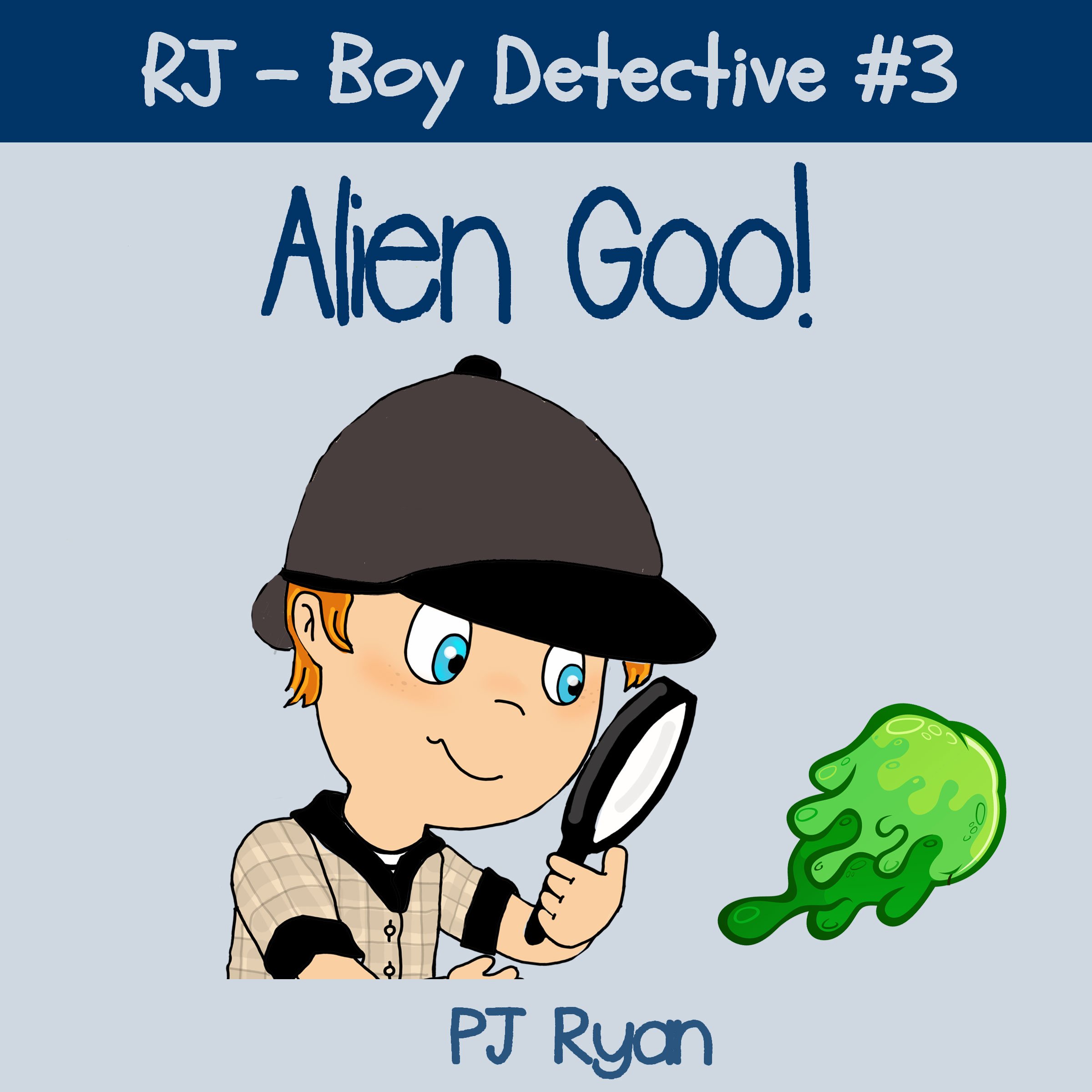 Cover art for RJ - Boy Detective #3: Alien Goo!