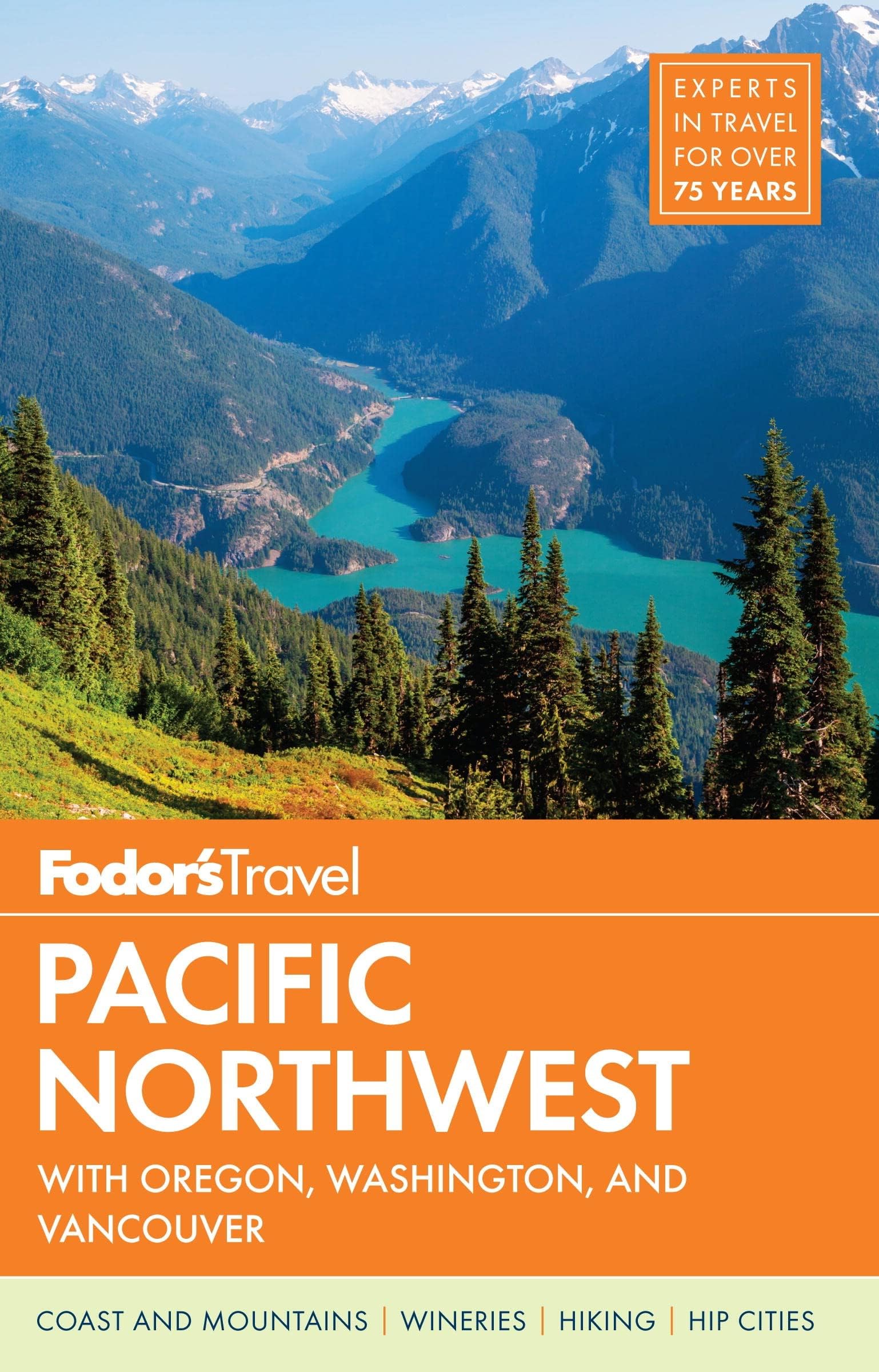 Fodor's Pacific Northwest: with Oregon, Washington & Vancouver (Full-color Travel Guide) Paperback – May 12, 2015