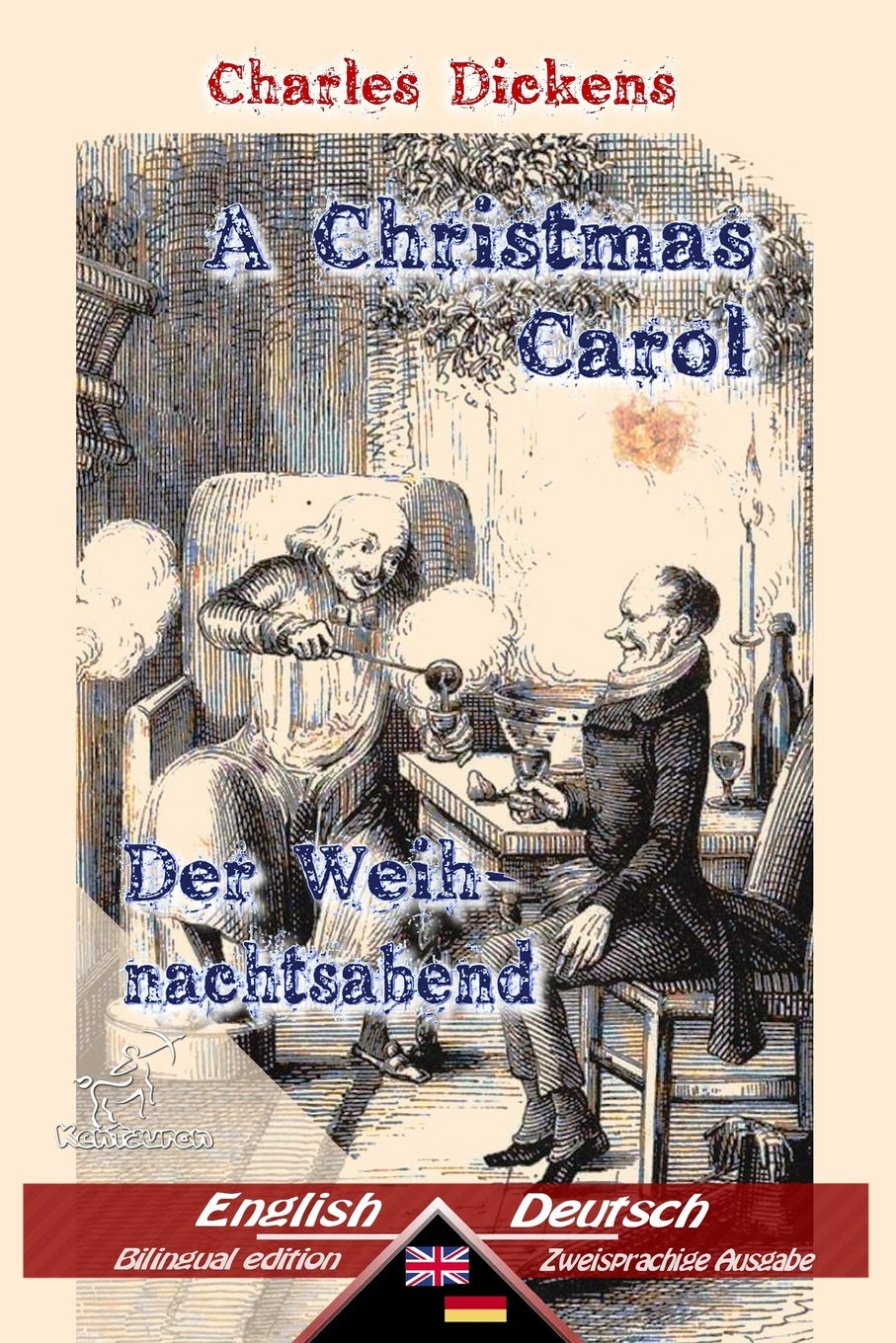 A Christmas Carol - Der Weihnachtsabend: Bilingual parallel text - Zweisprachige Ausgabe: English - German / Englisch - Deutsch (German Edition)