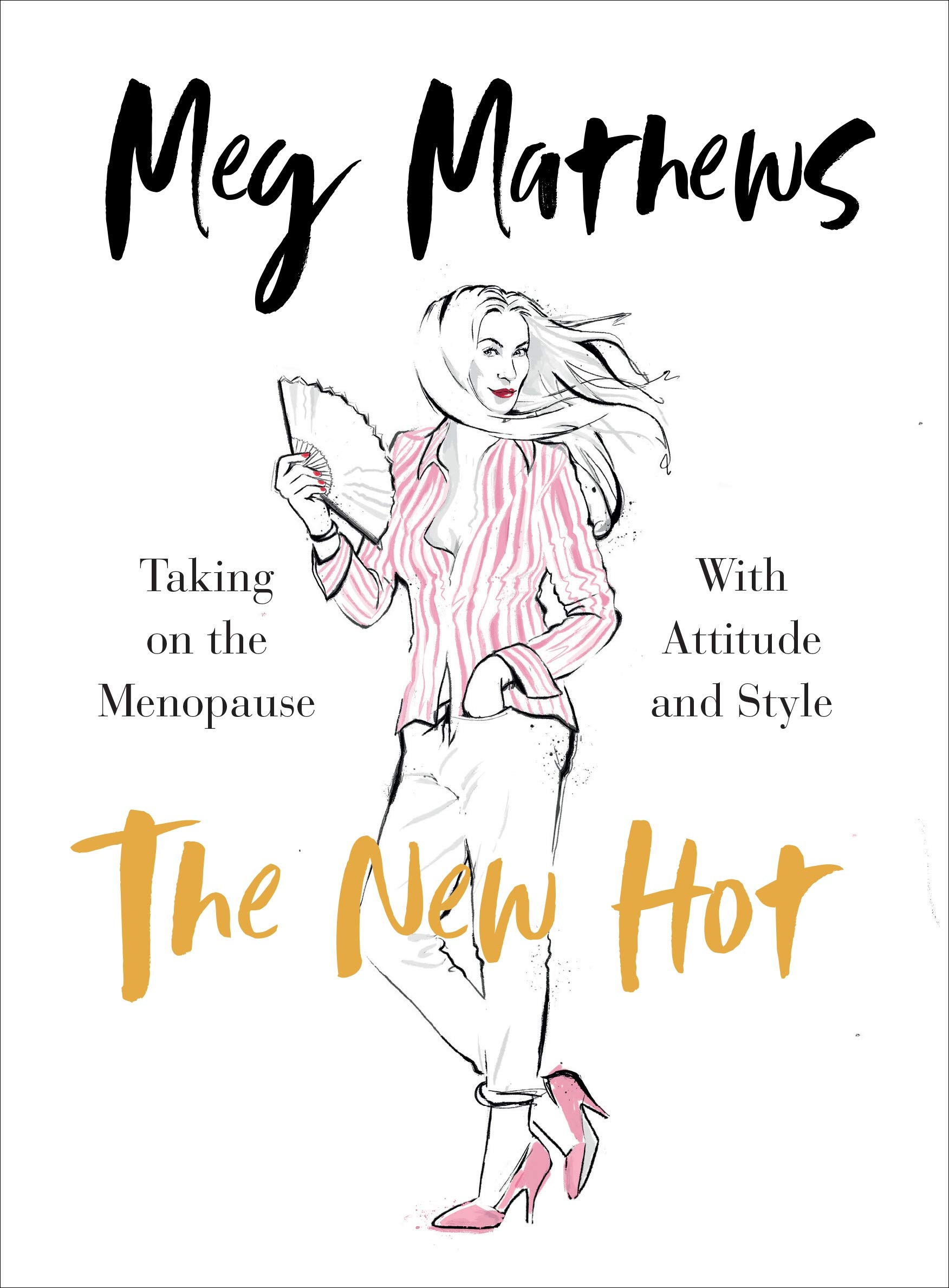 The New Hot Taking On The Menopause With Attitude And Style Amazon Co Uk Mathews Meg Books