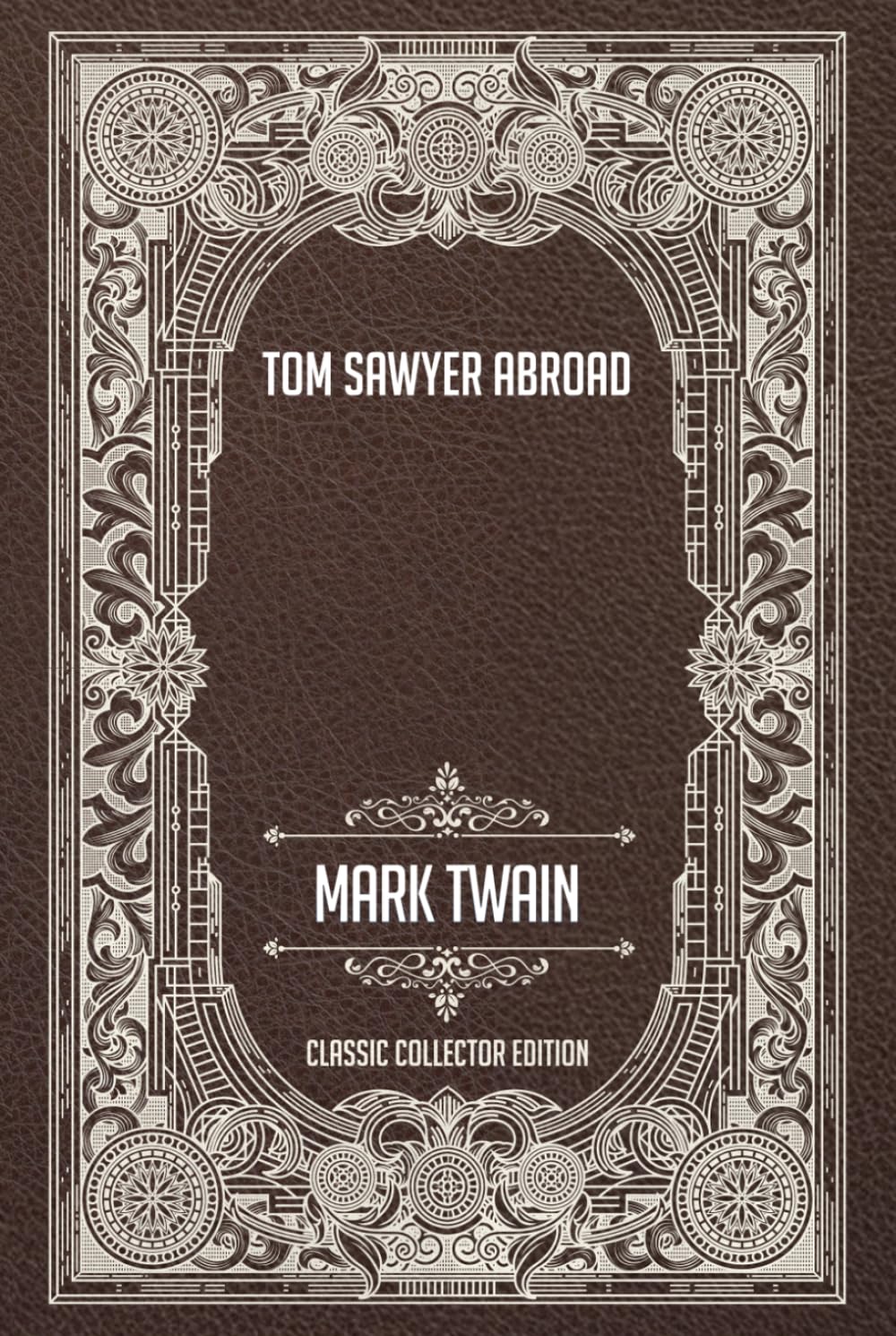 Tom Sawyer Abroad - Classic Collector Edition (Annotated)