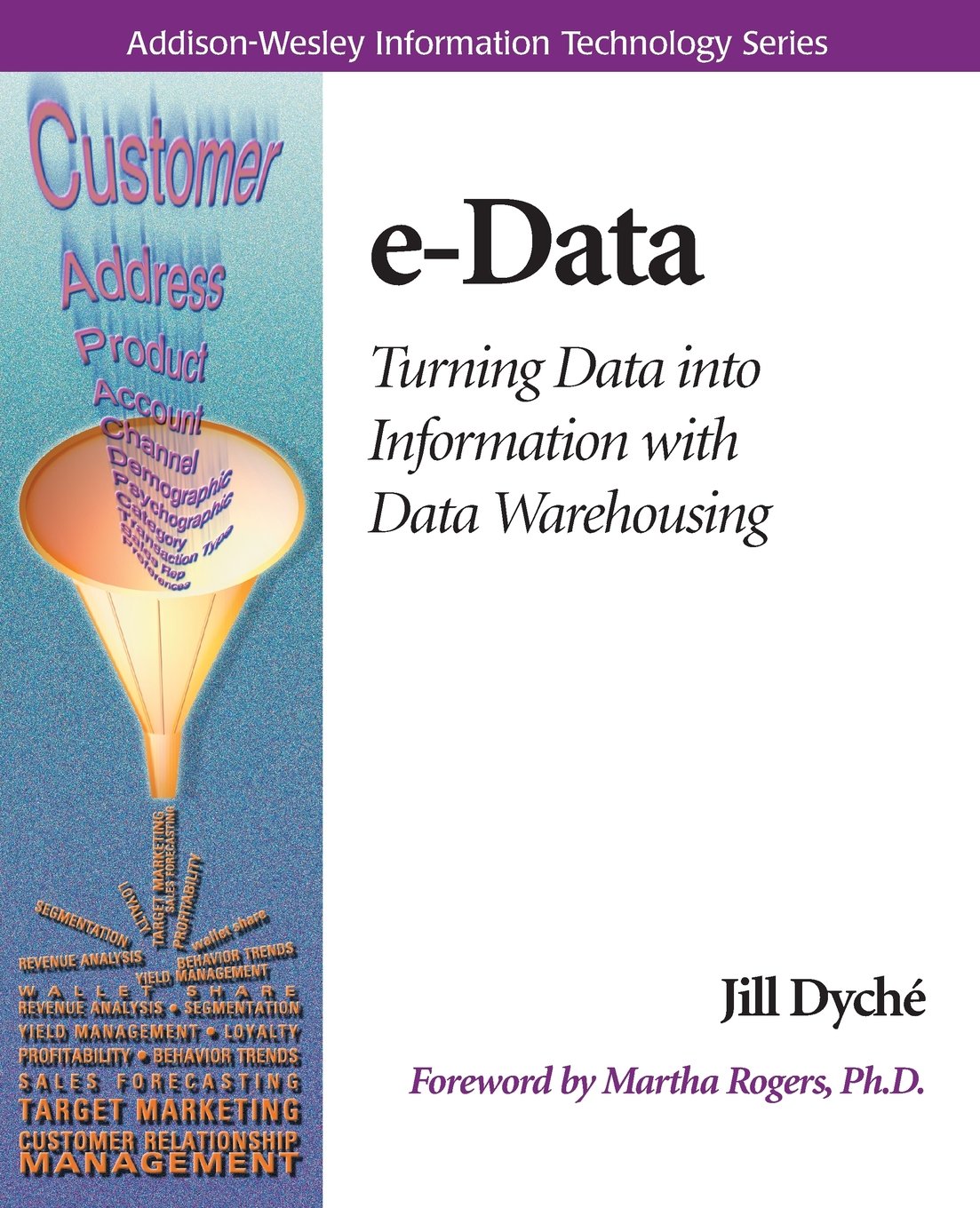 e-Data: Turning Data Into Information With Data Warehousing ...